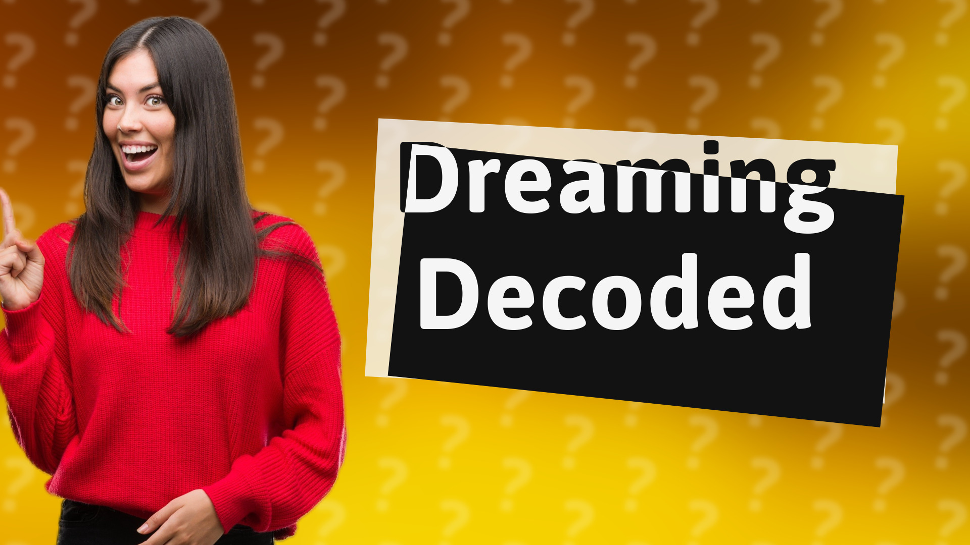 Dreaming Decoded