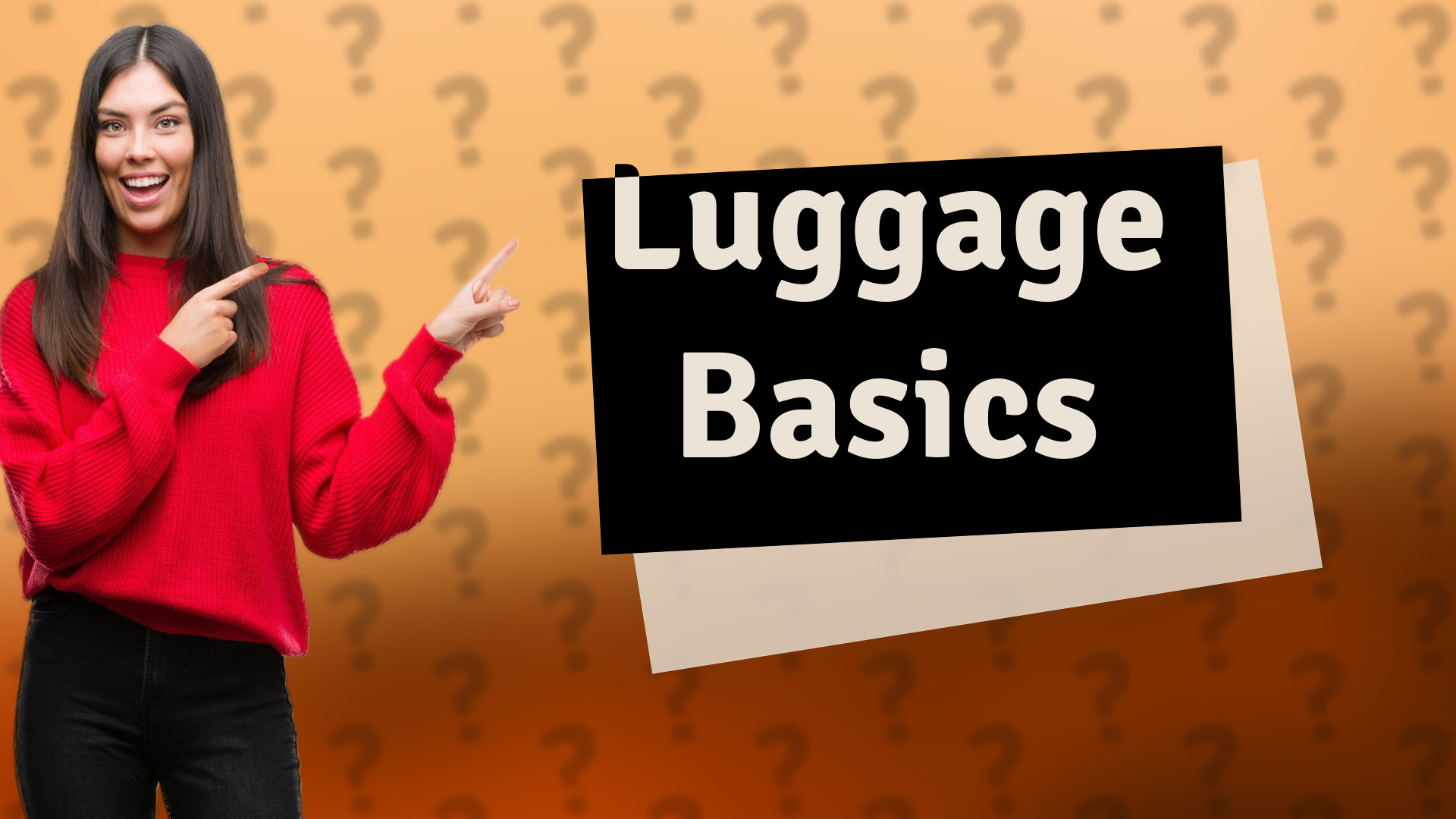Luggage Basics