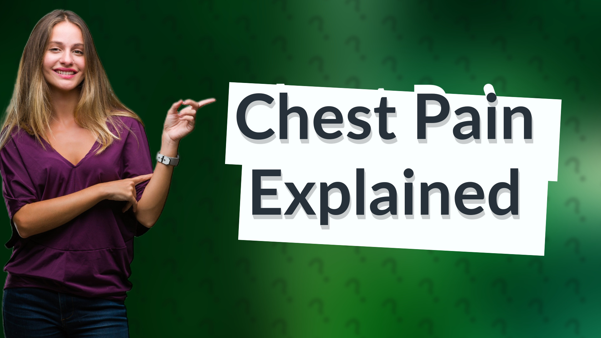 Chest Pain Explained