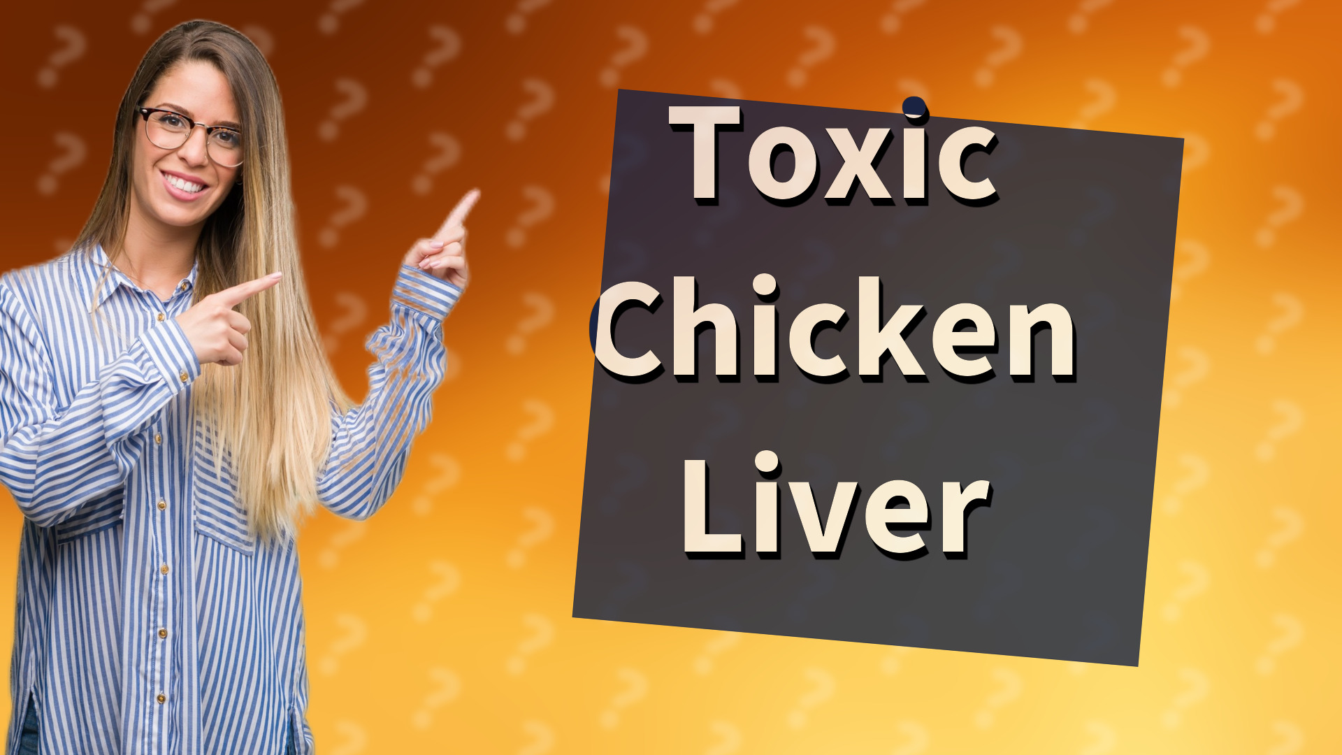 Toxic Chicken Liver