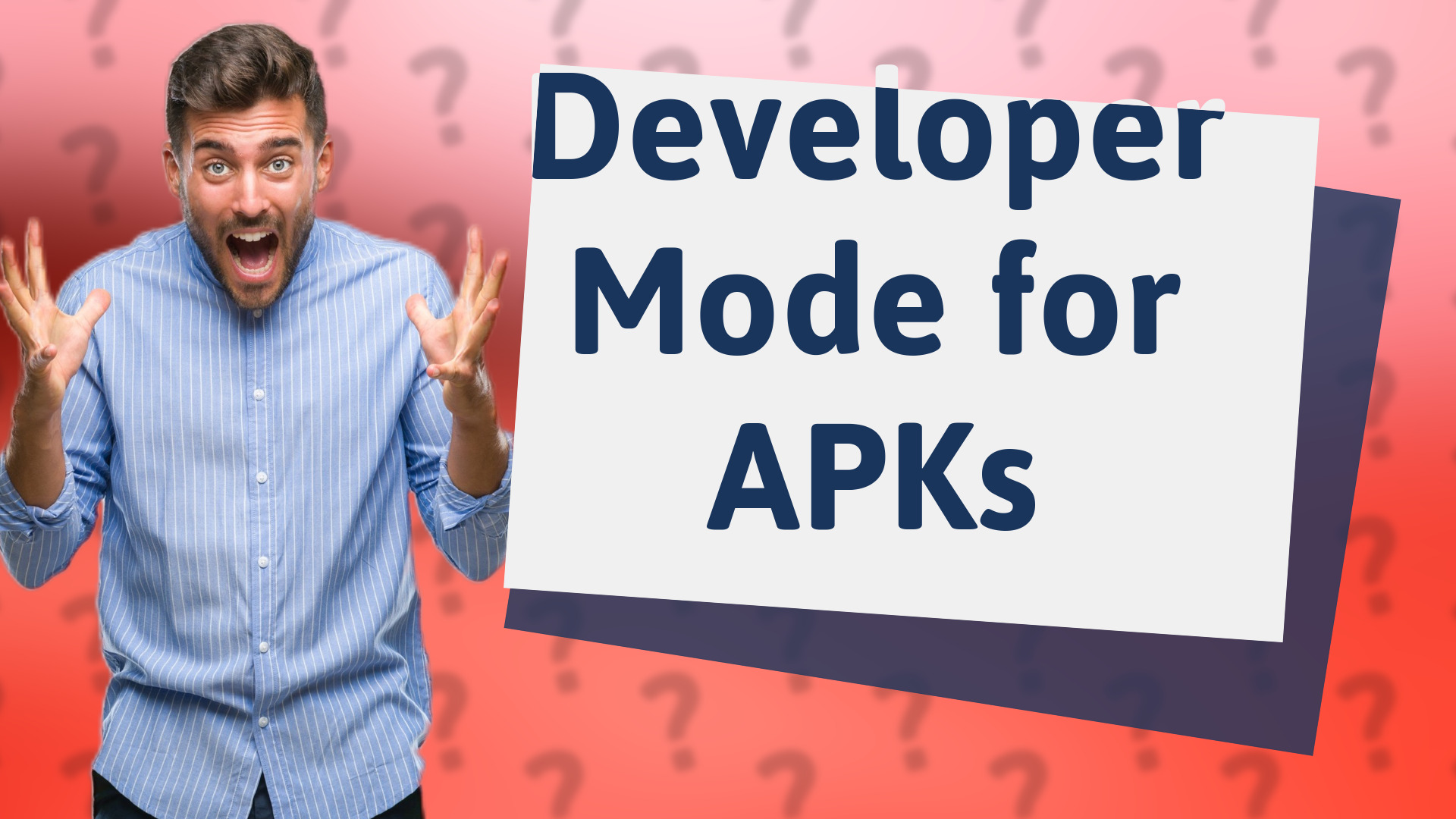 Developer Mode for APKs