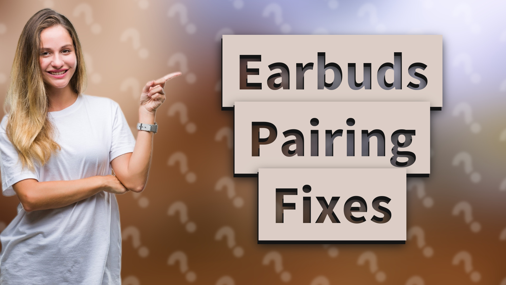 Earbuds Pairing Fixes