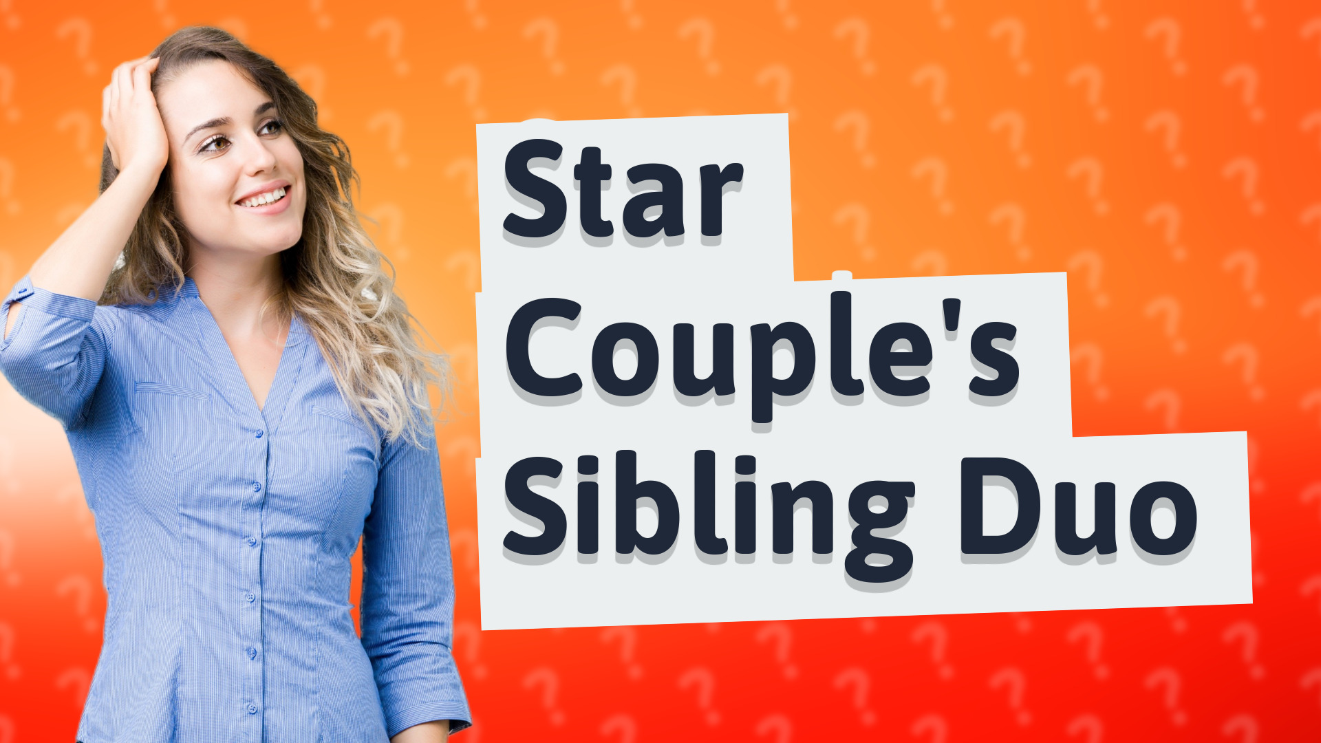 Star Couple's Sibling Duo