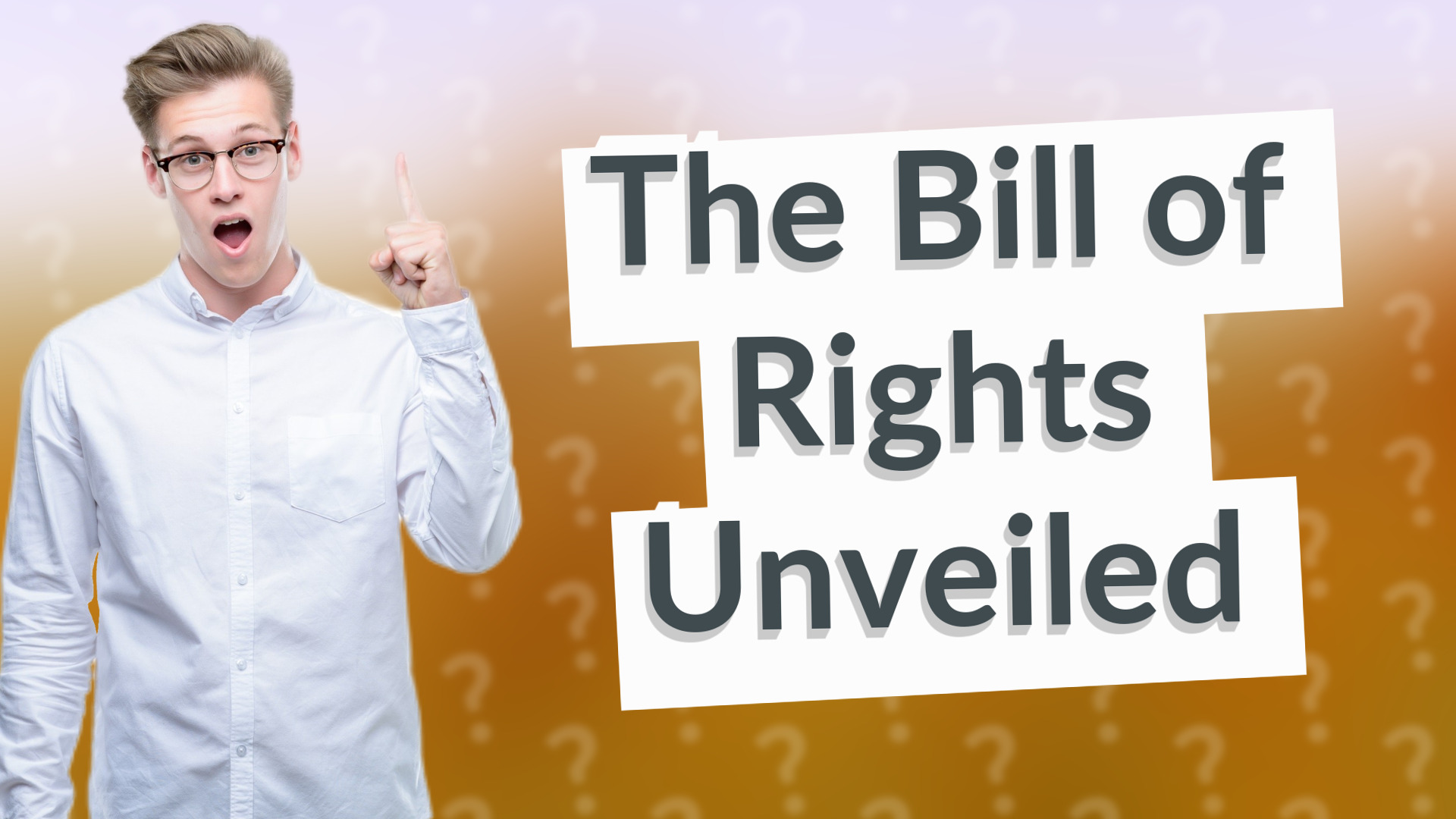 The Bill of Rights Unveiled