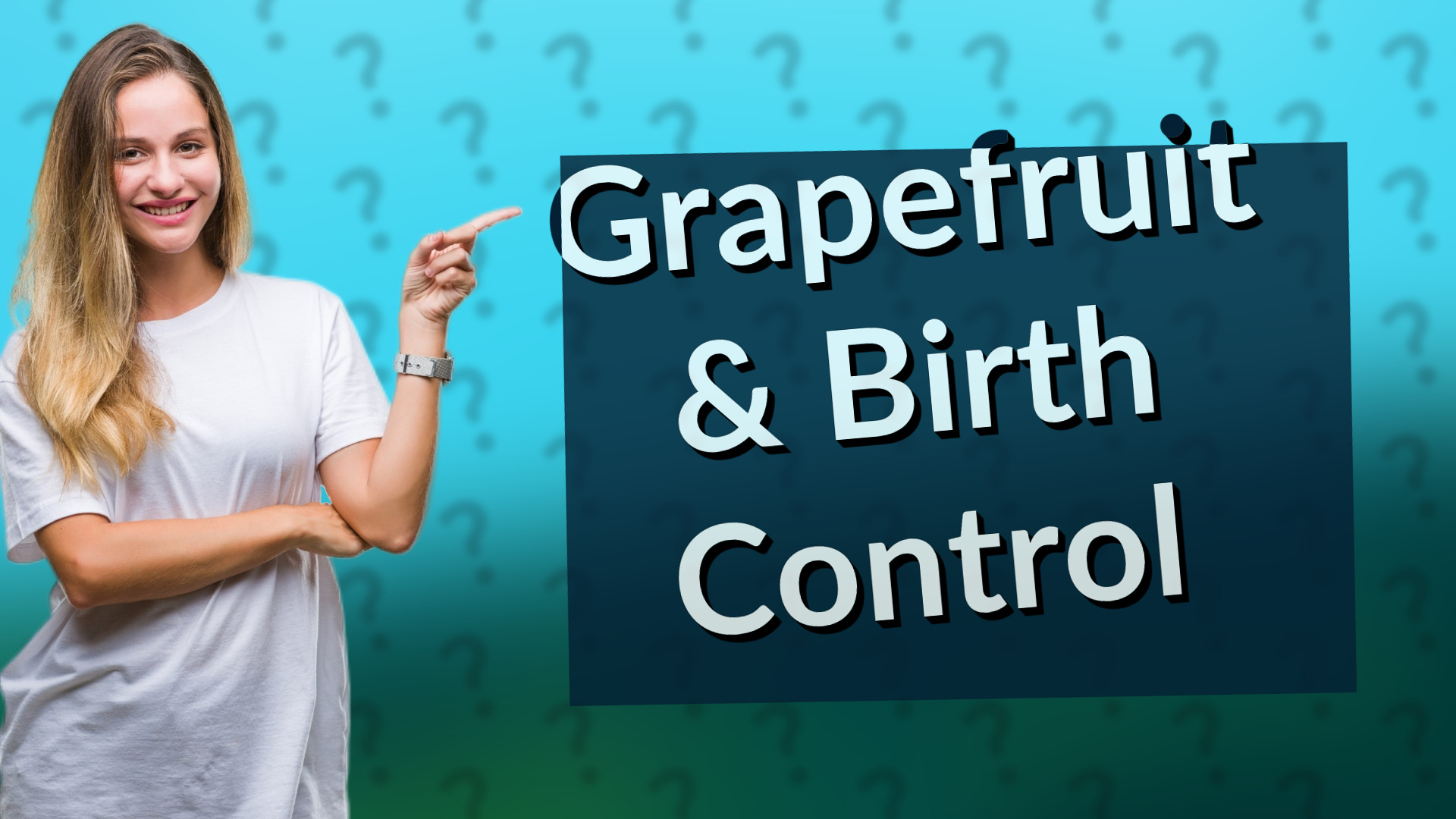 Grapefruit & Birth Control