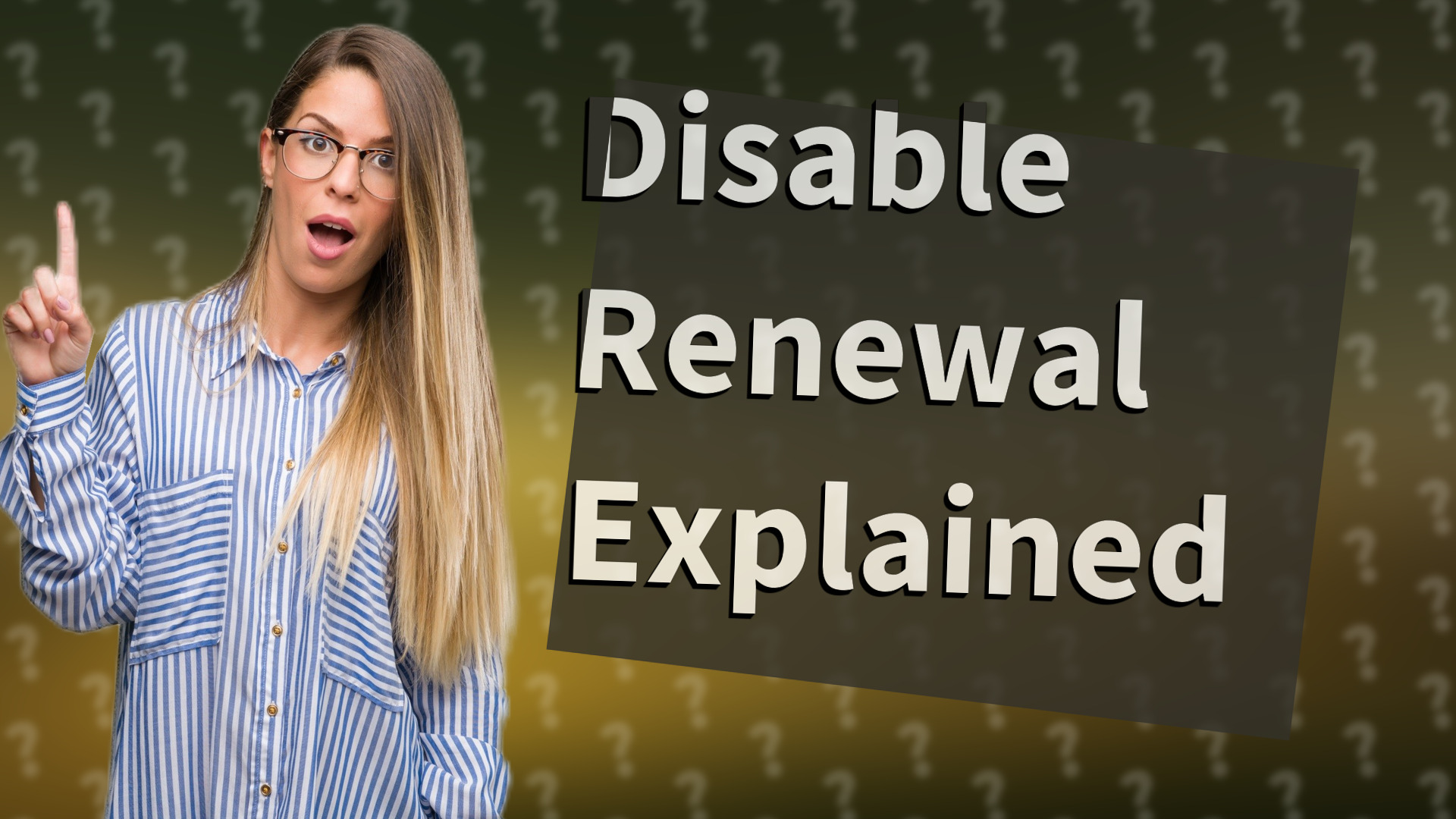 Disable Renewal Explained
