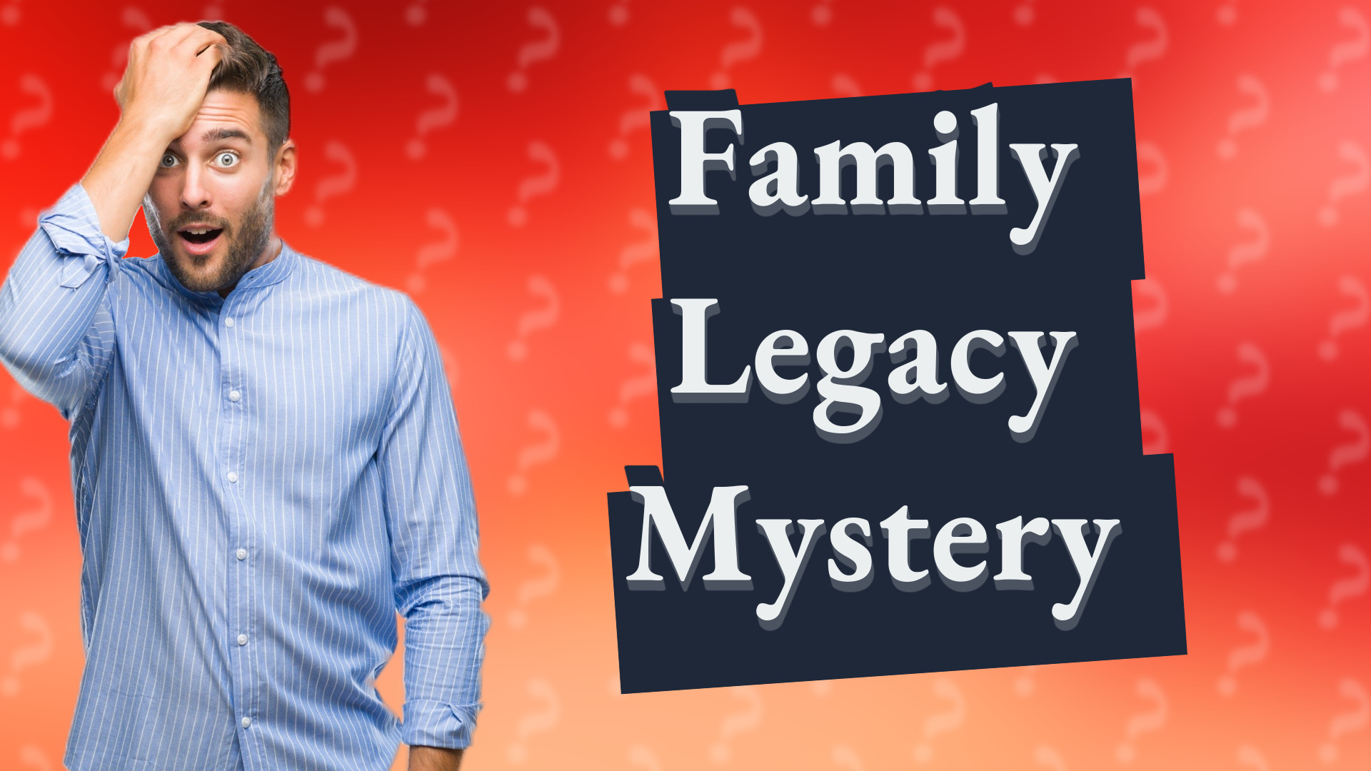Family Legacy Mystery
