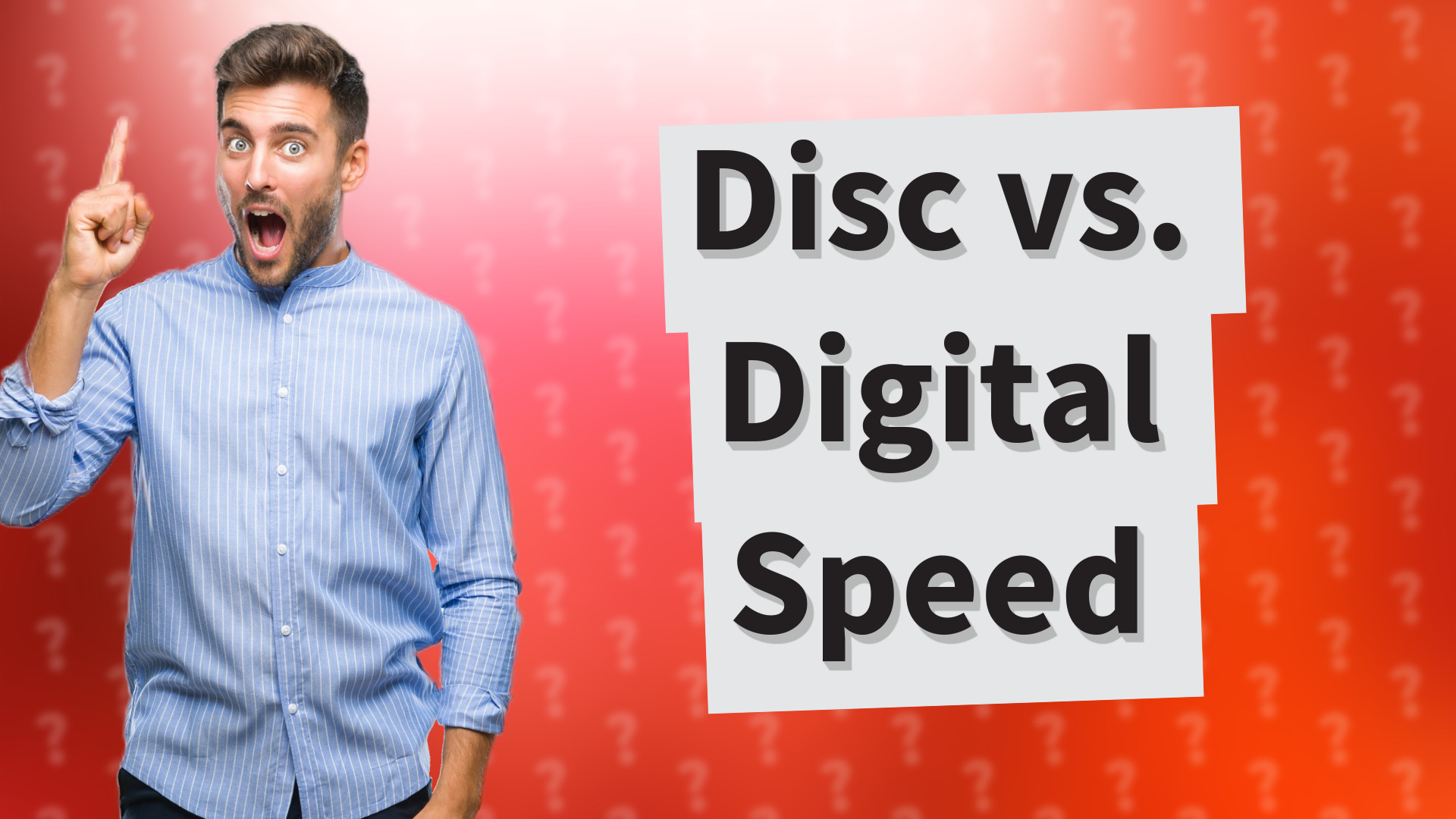 Disc vs. Digital Speed