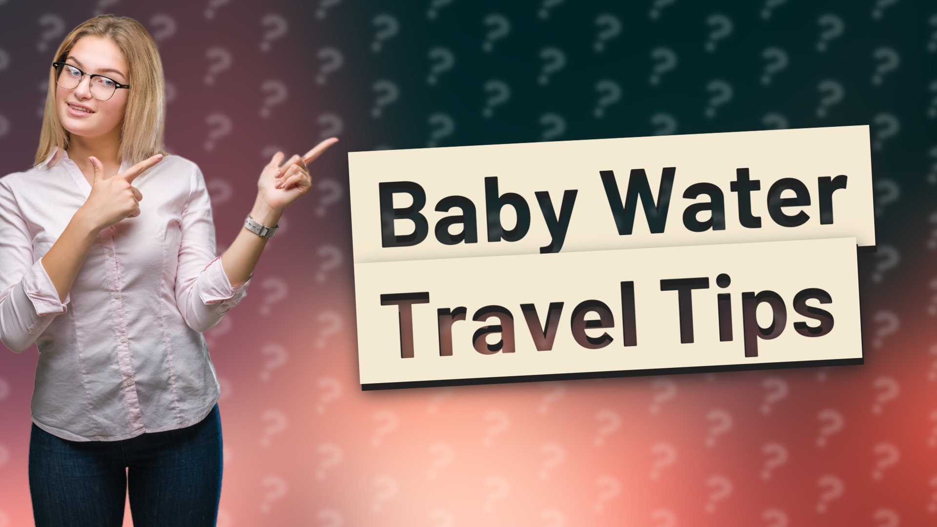 Baby Water Travel Tips