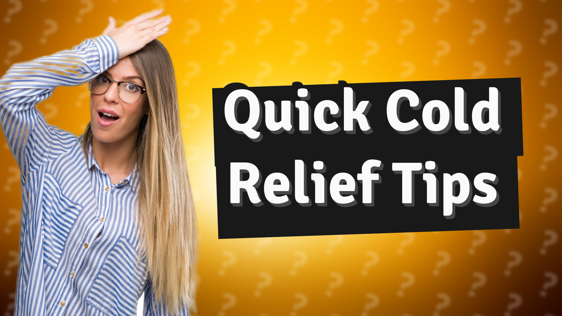 Quick Cold Relief Tips