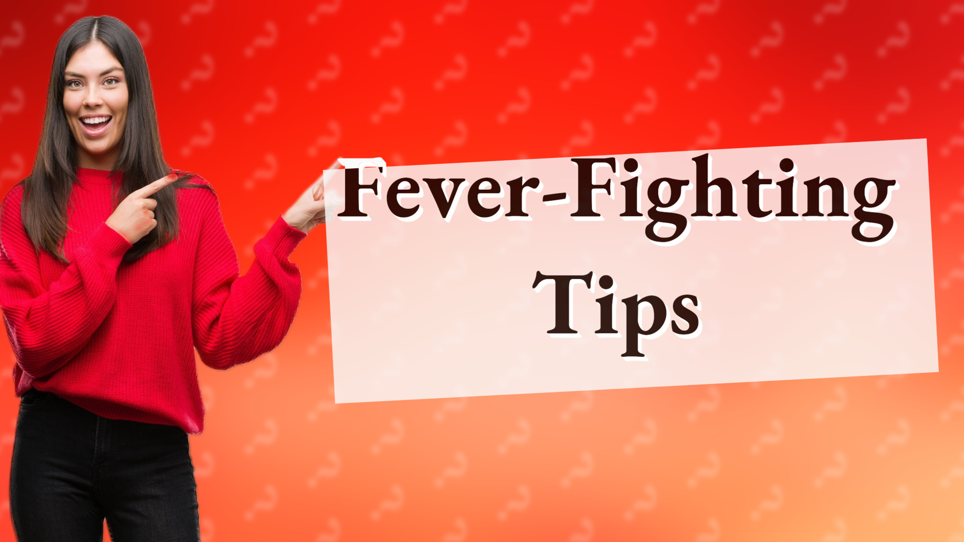 Fever-Fighting Tips