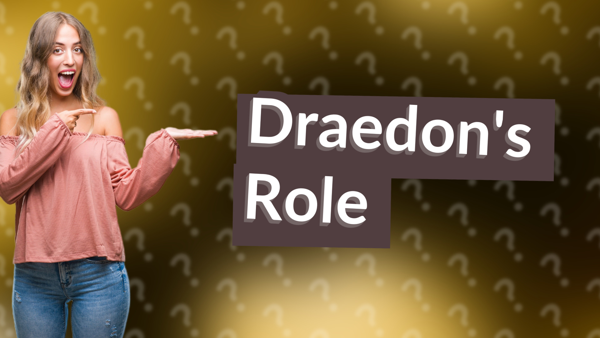 Draedon's Role