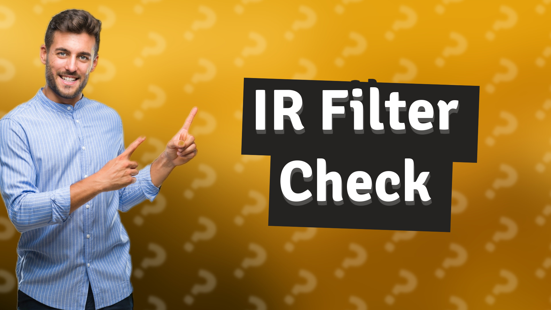 IR Filter Check