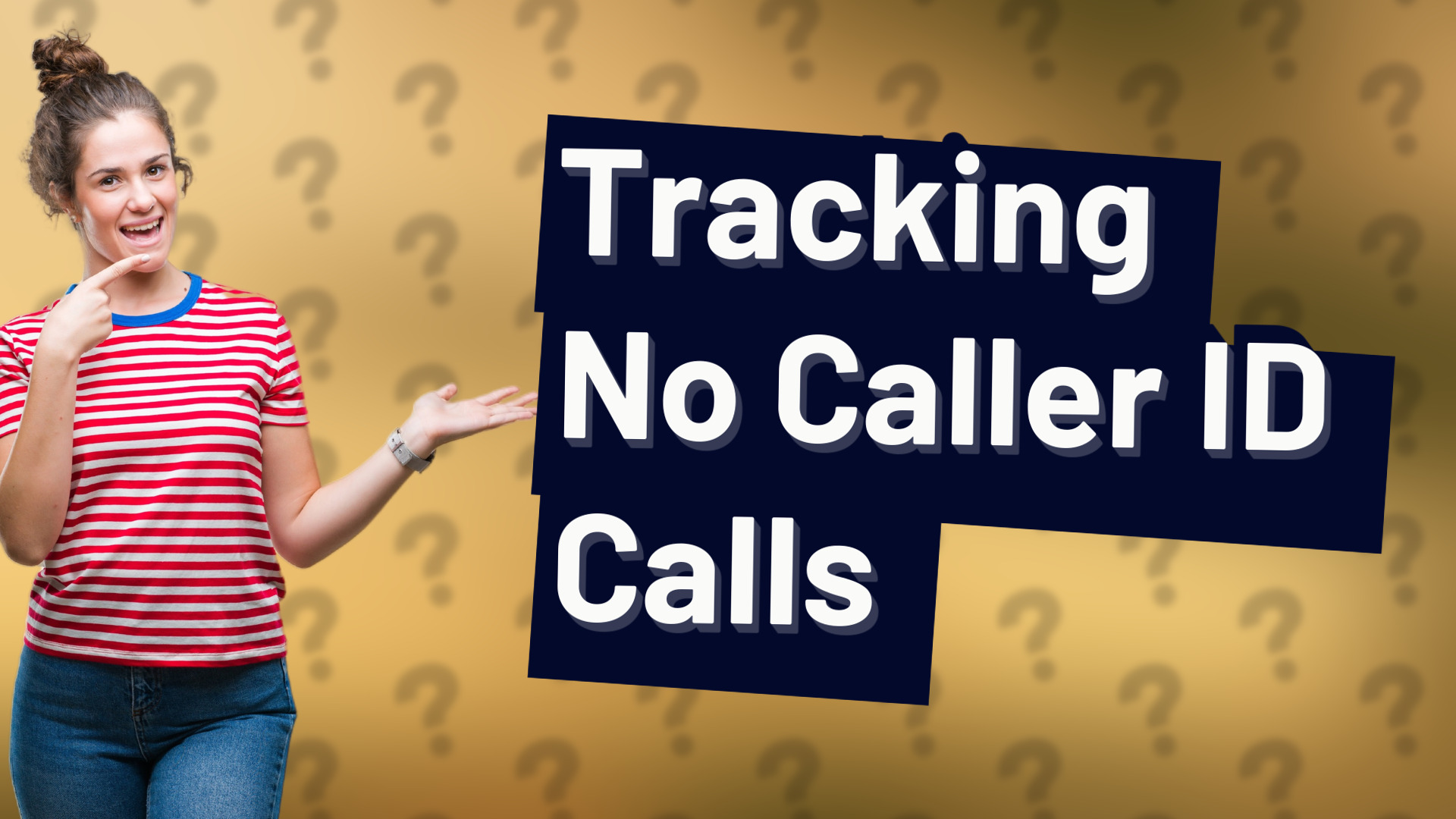 Tracking No Caller ID Calls
