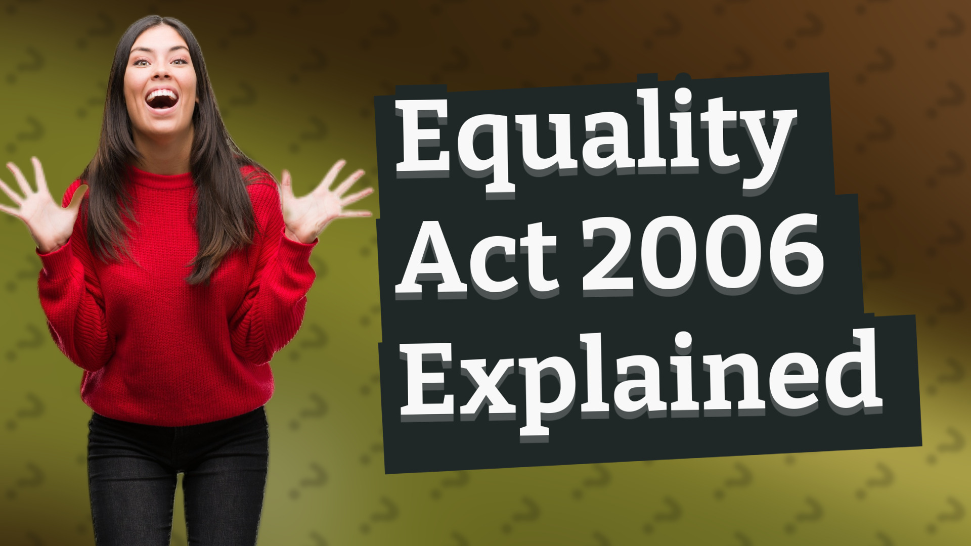 Equality Act 2006 Explained