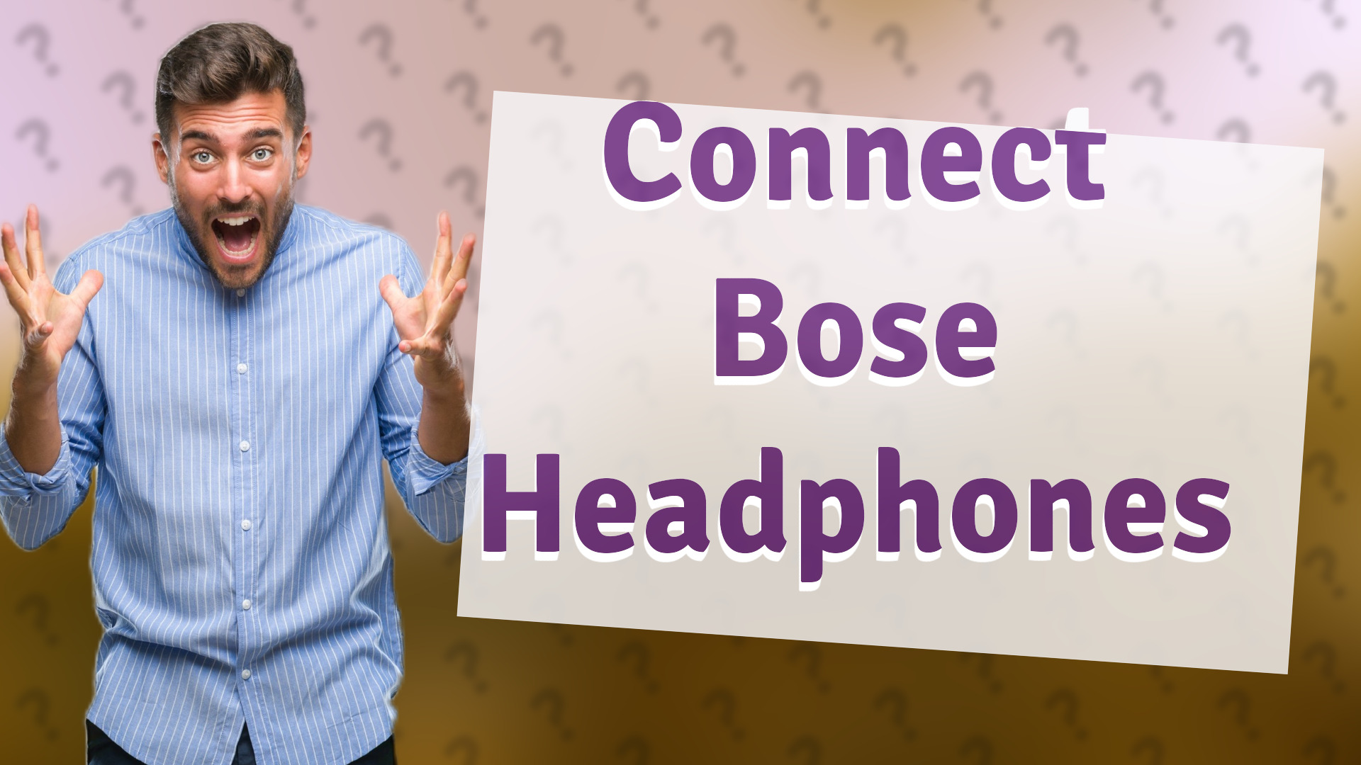Connect Bose Headphones
