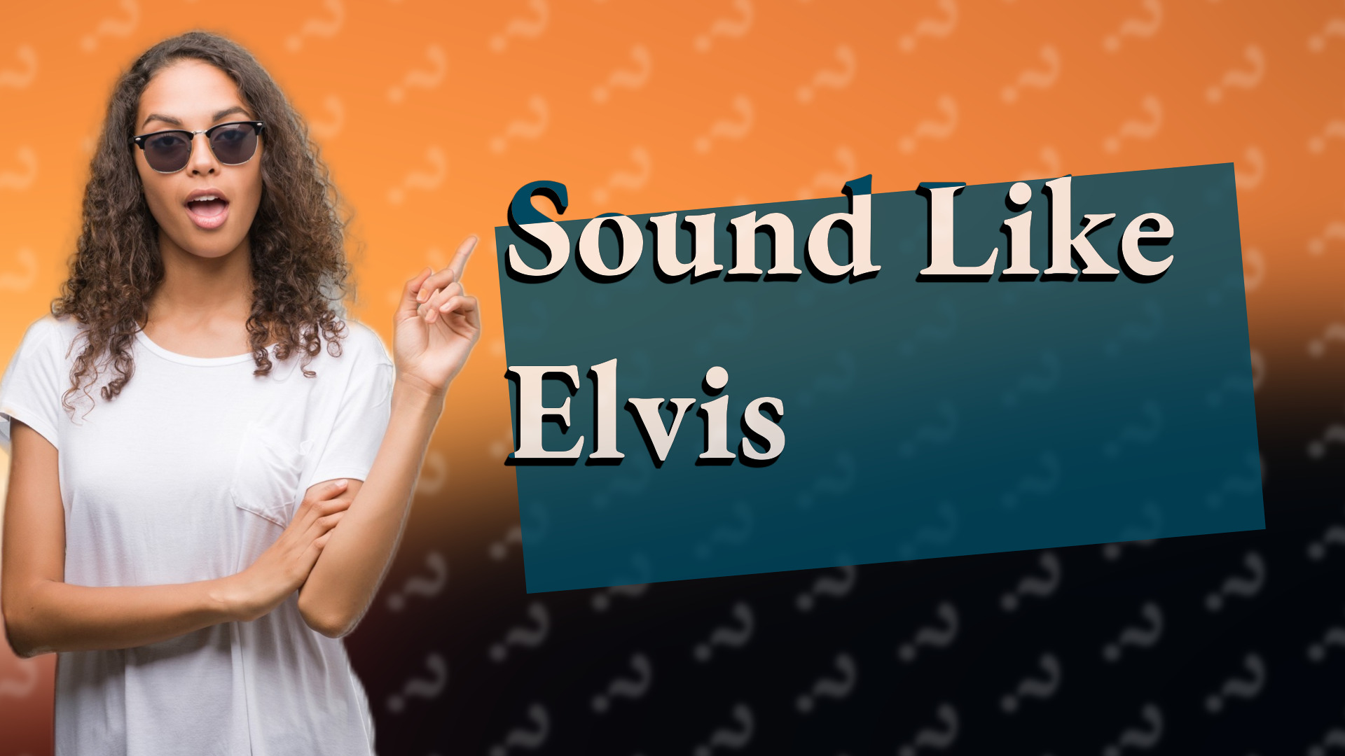 Sound Like Elvis