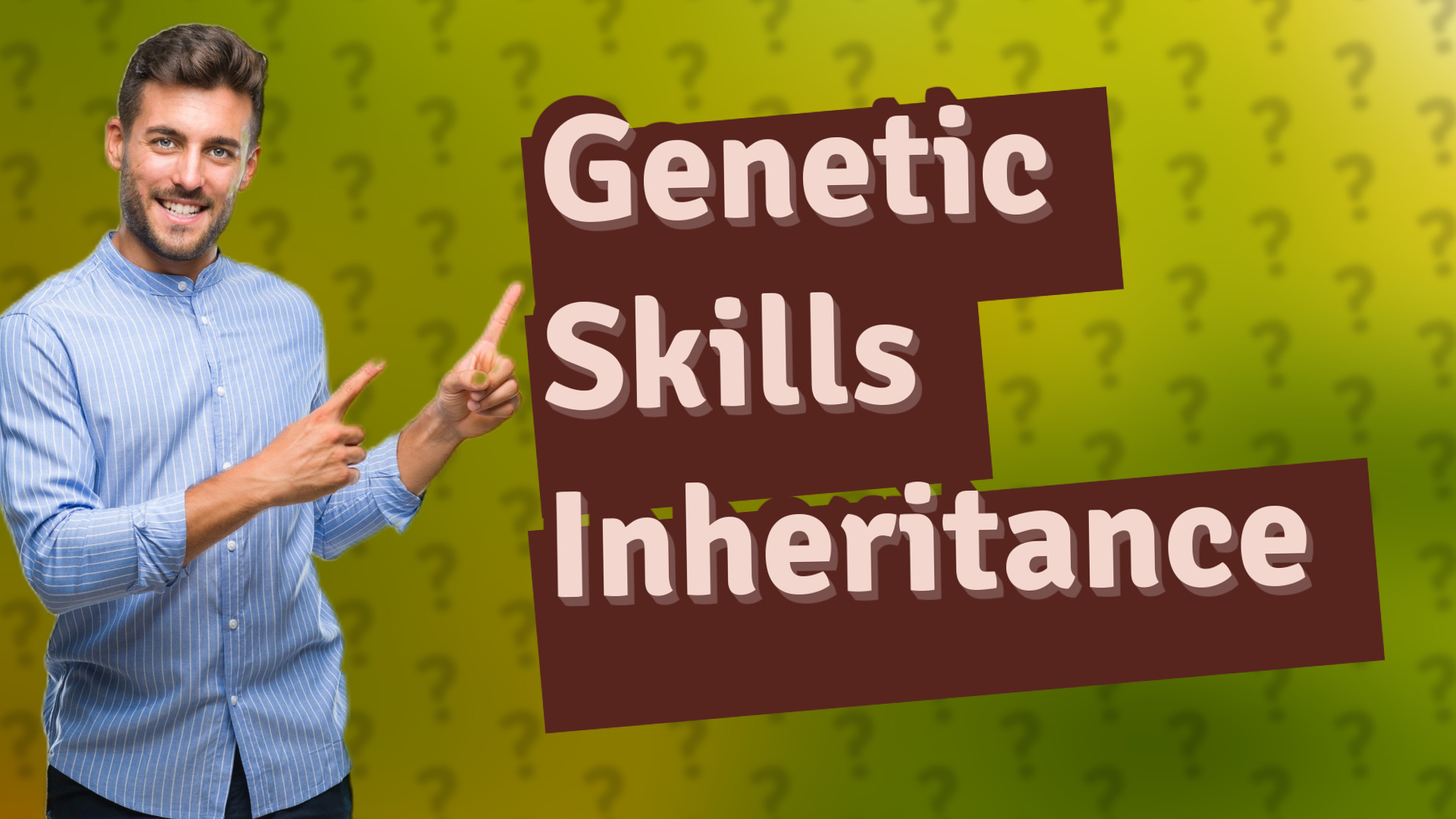 Genetic Skills Inheritance