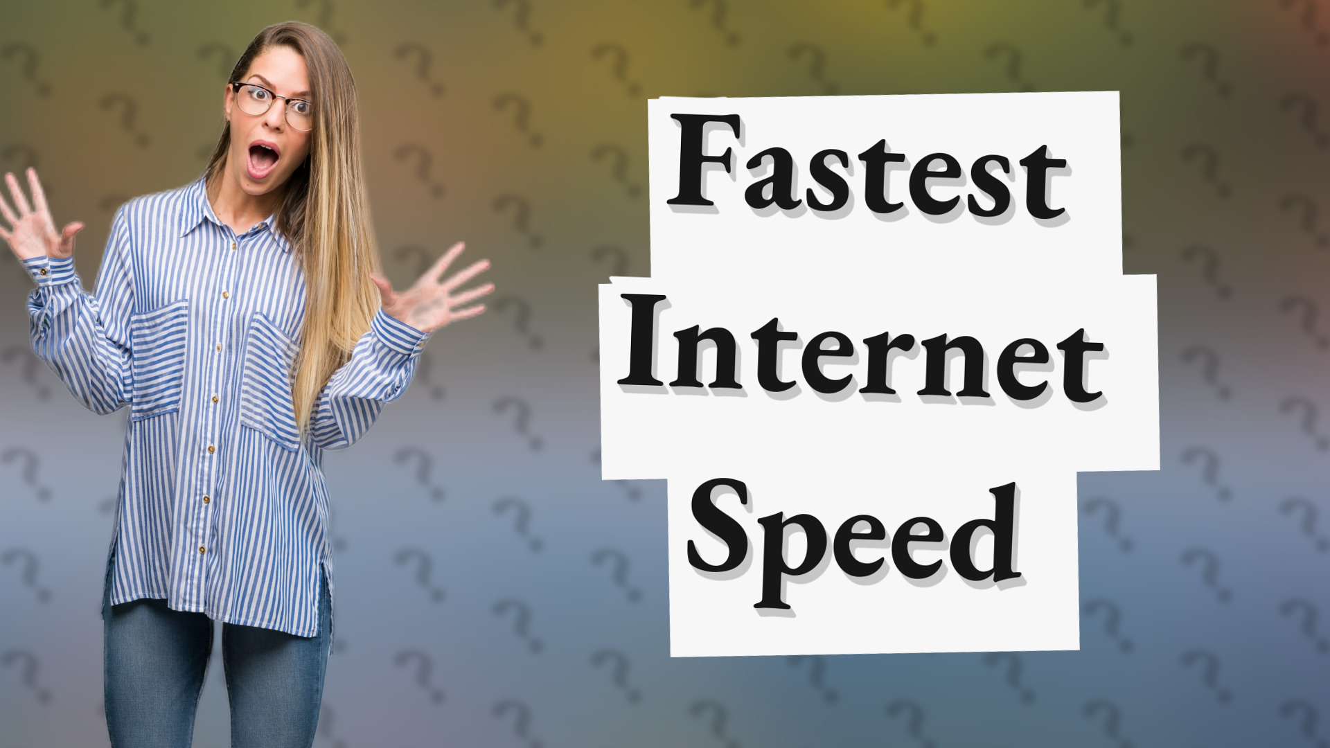 Fastest Internet Speed