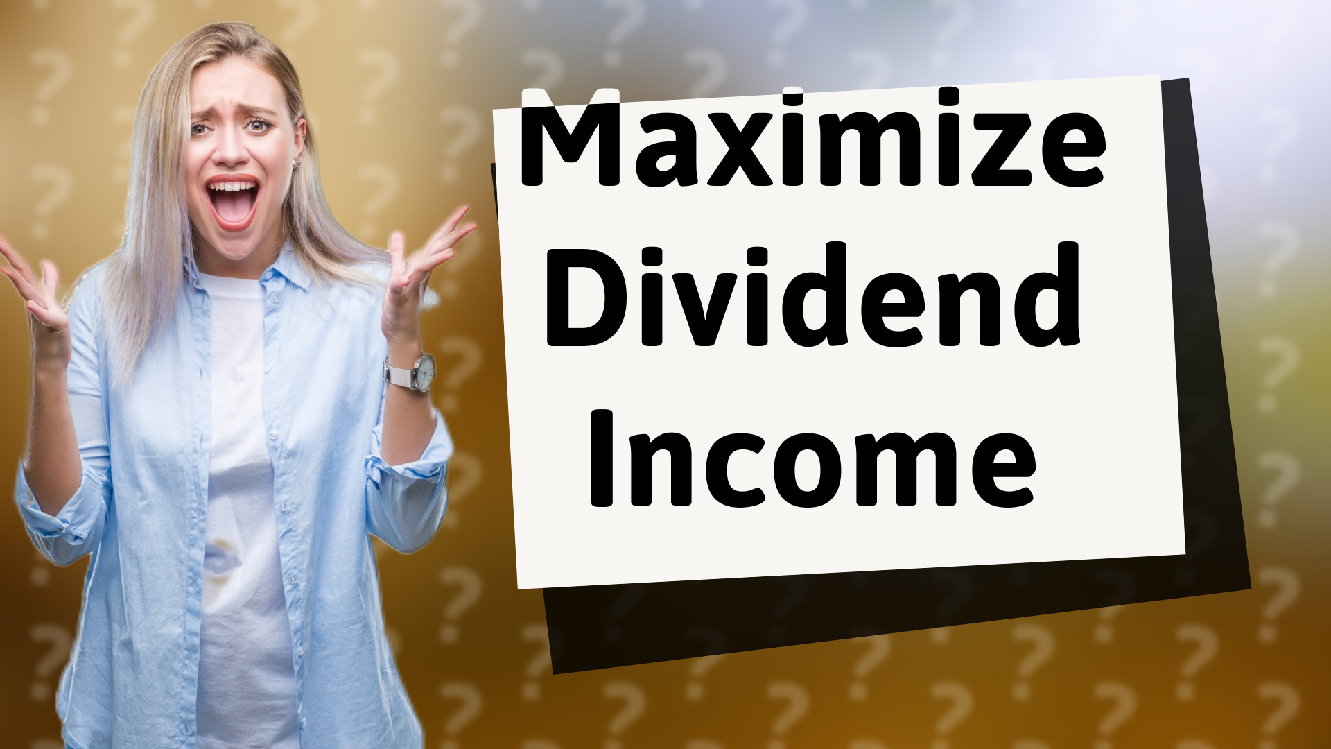 Maximize Dividend Income