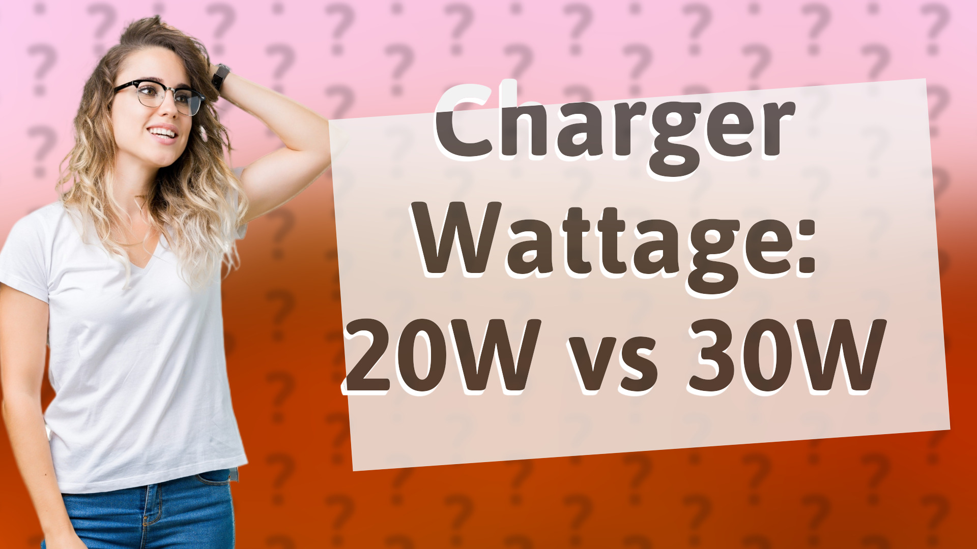 Charger Wattage: 20W vs 30W