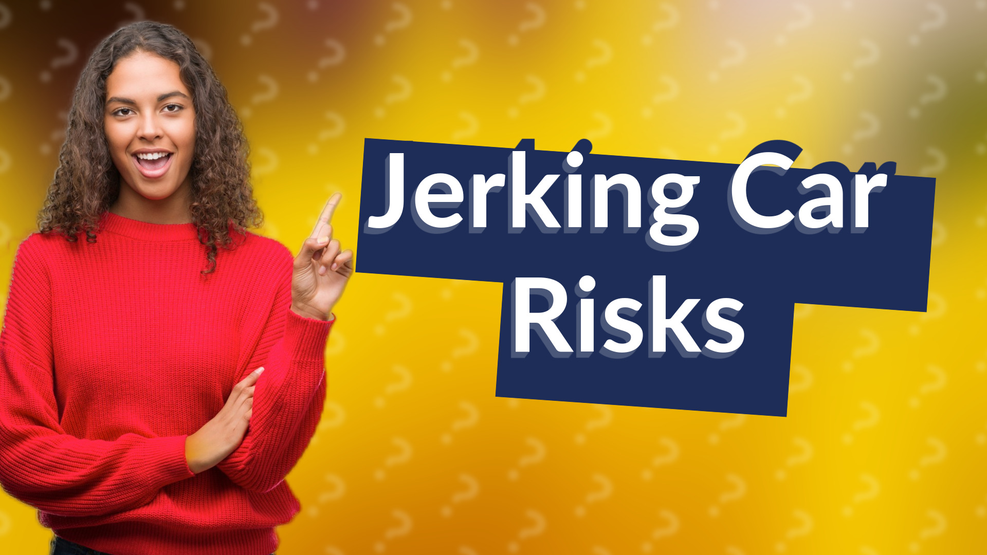 Jerking Car Risks