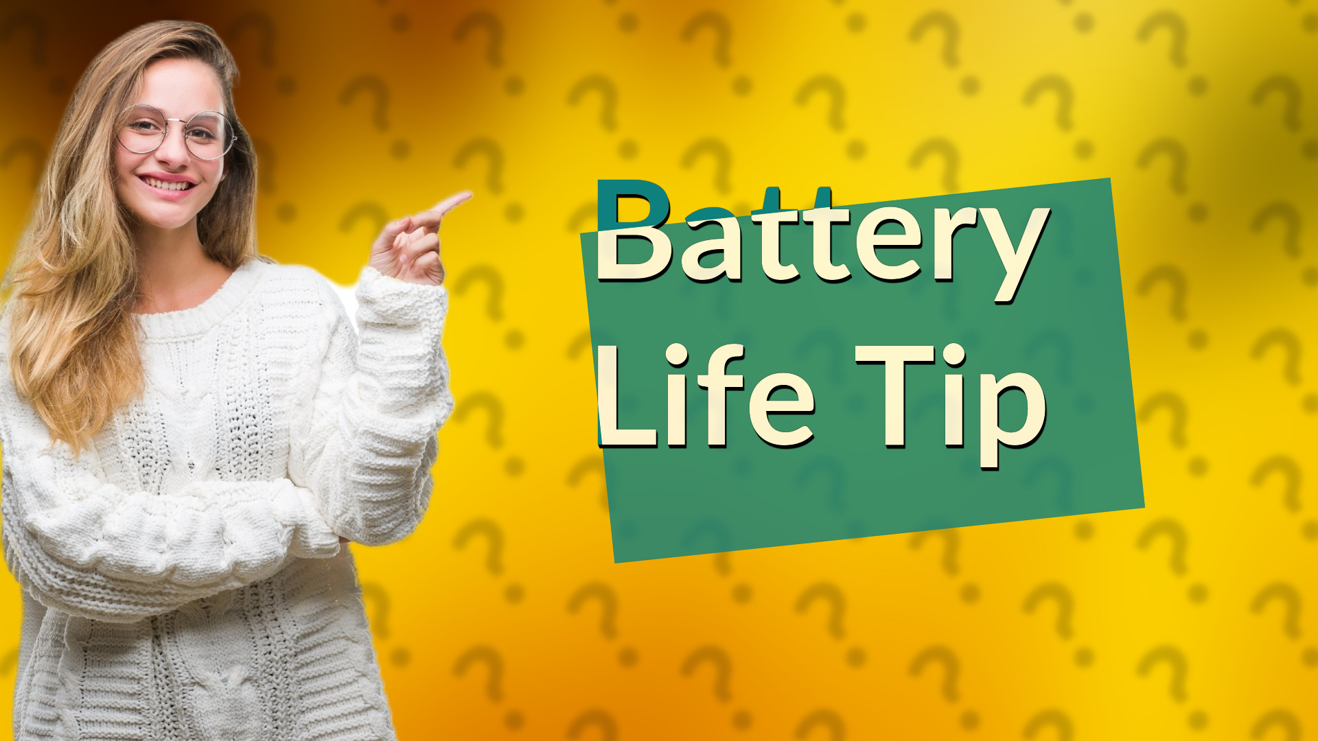 Battery Life Tip