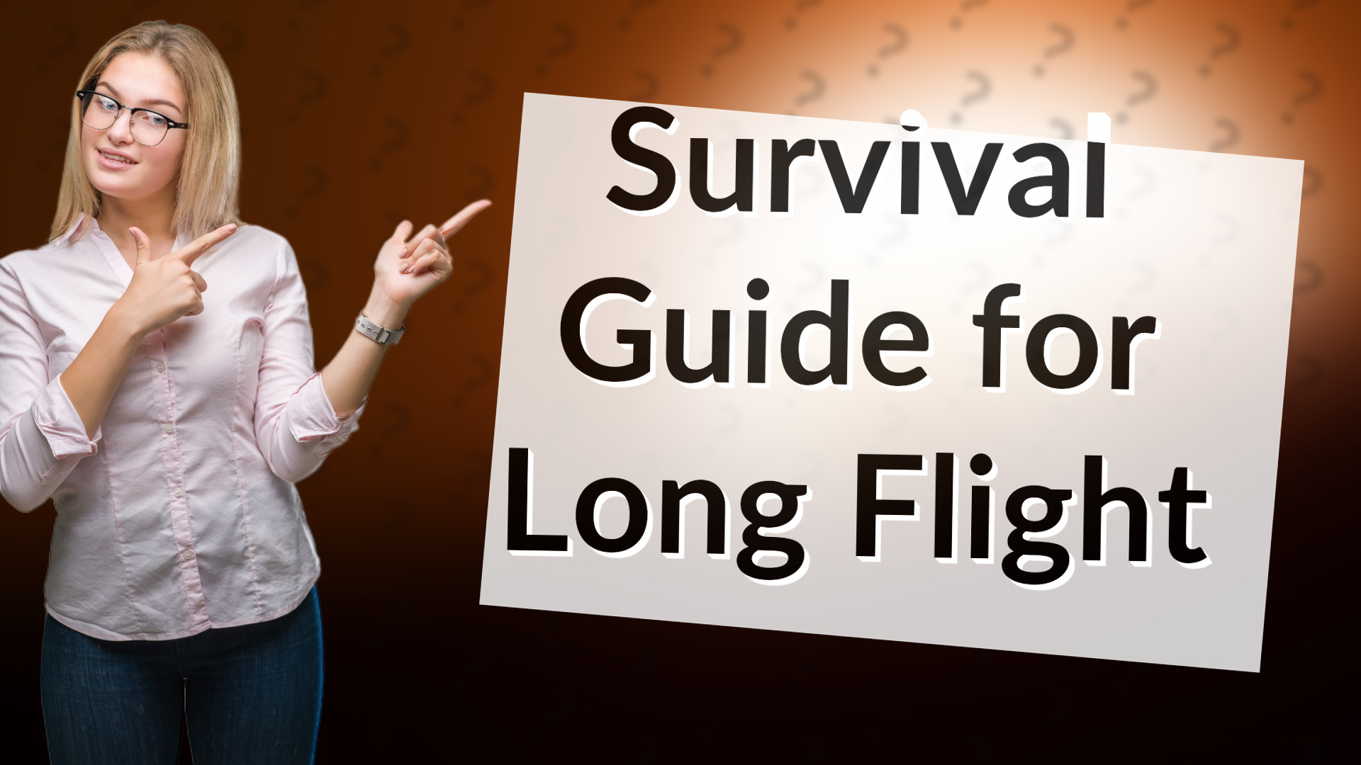 Survival Guide for Long Flight