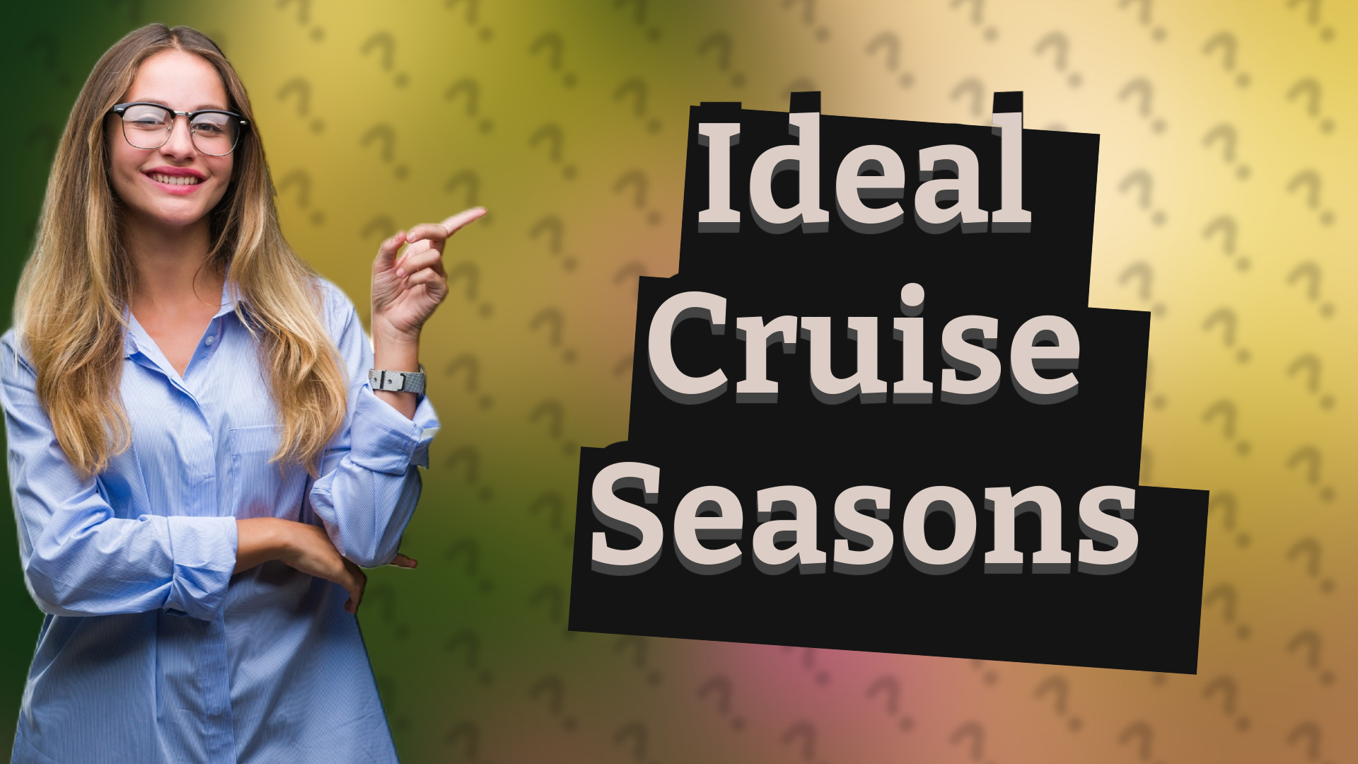 Ideal Cruise Seasons