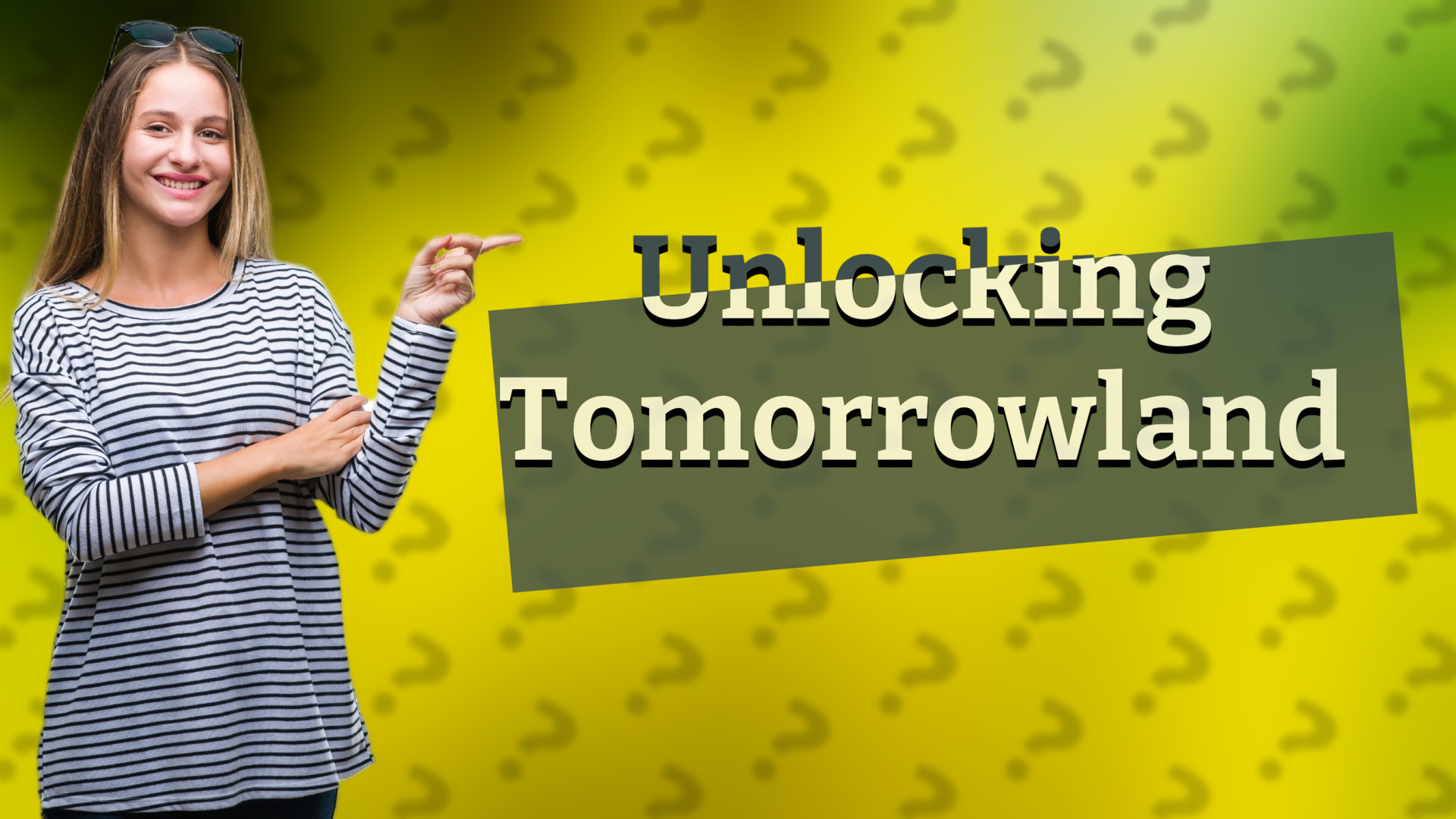 Unlocking Tomorrowland
