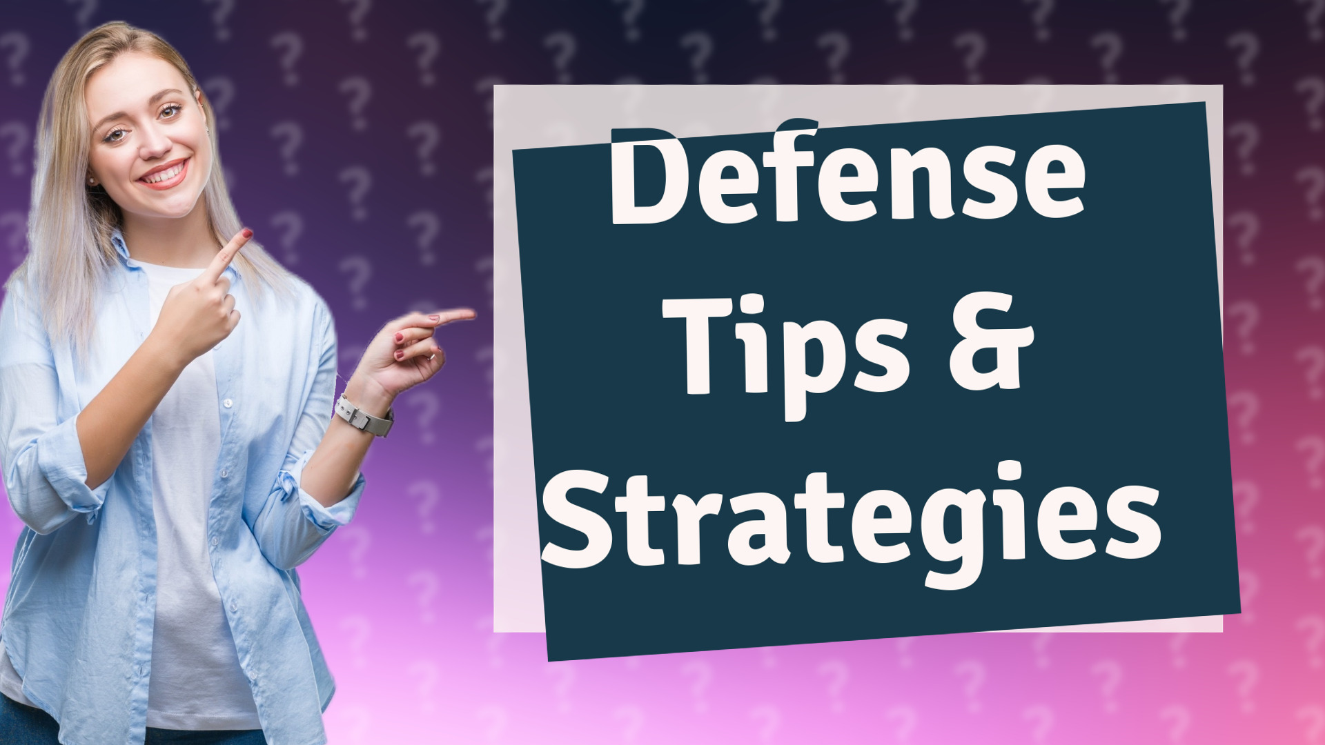 Defense Tips & Strategies