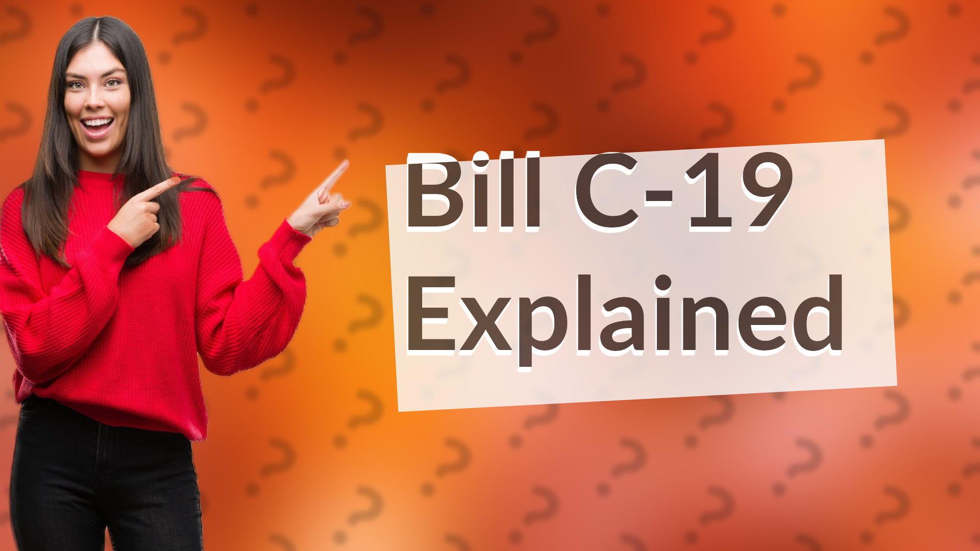 Bill C-19 Explained