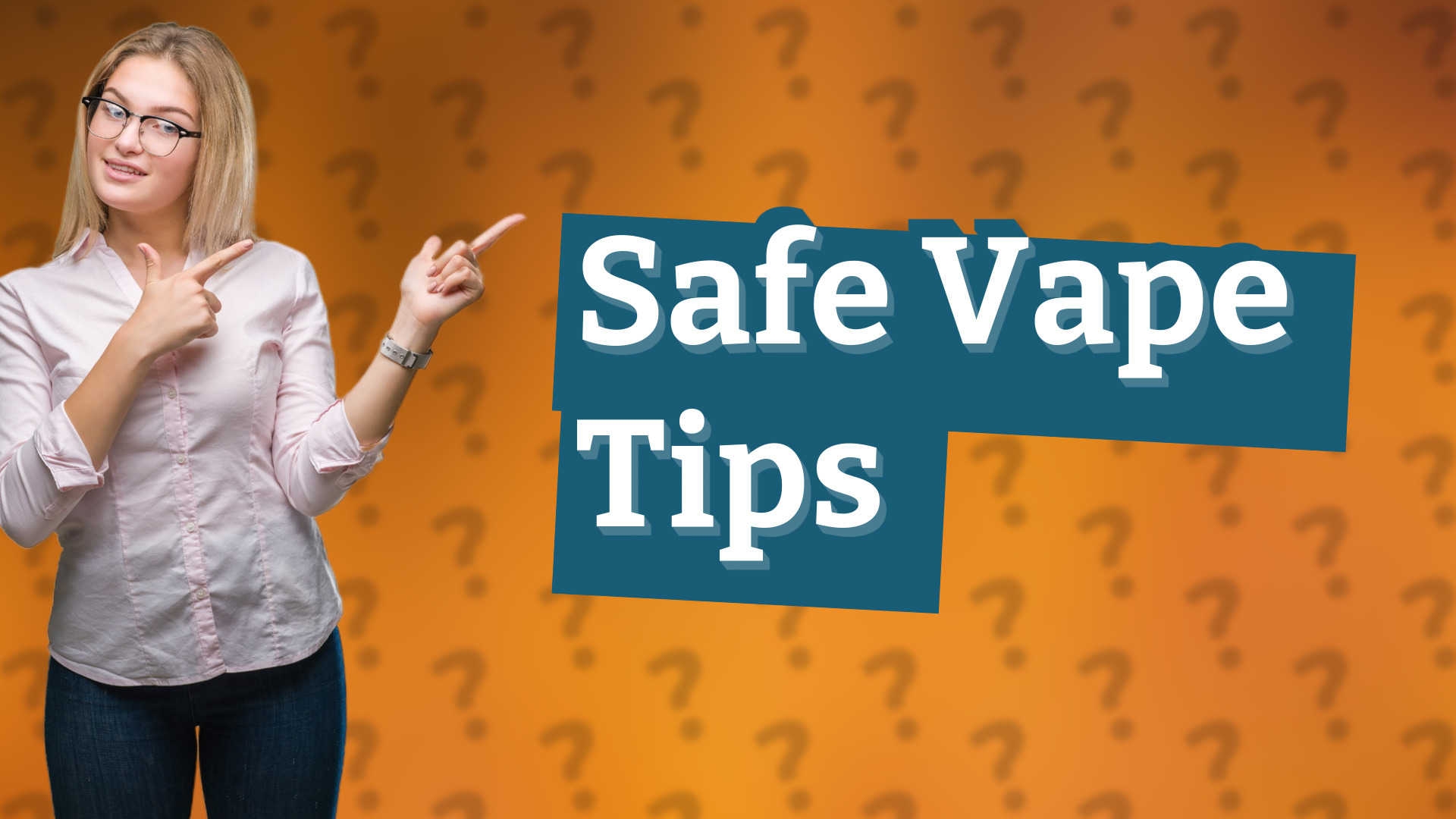 Safe Vape Tips