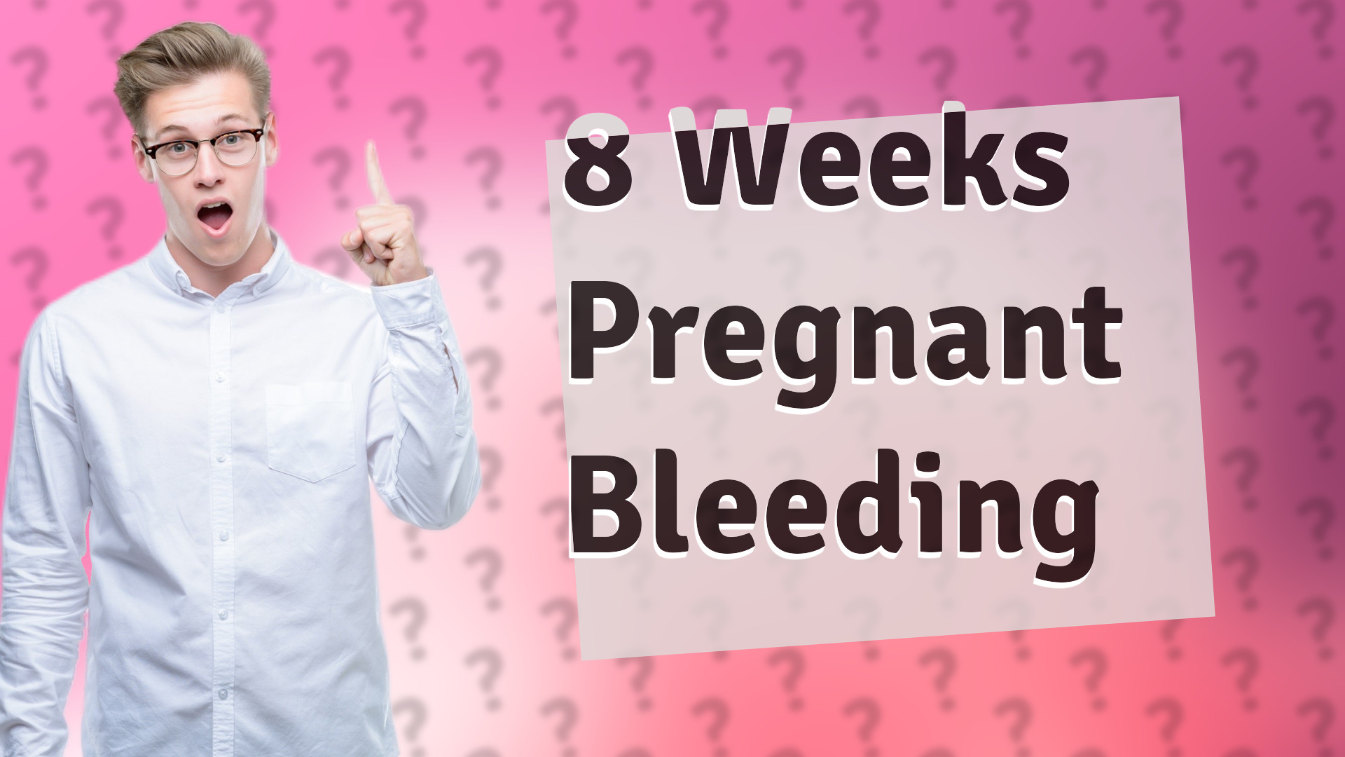 8 Weeks Pregnant Bleeding