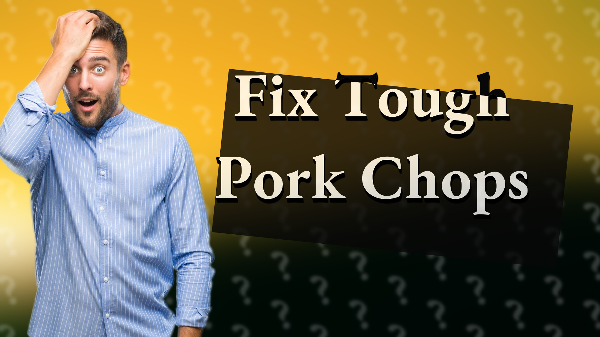 Fix Tough Pork Chops