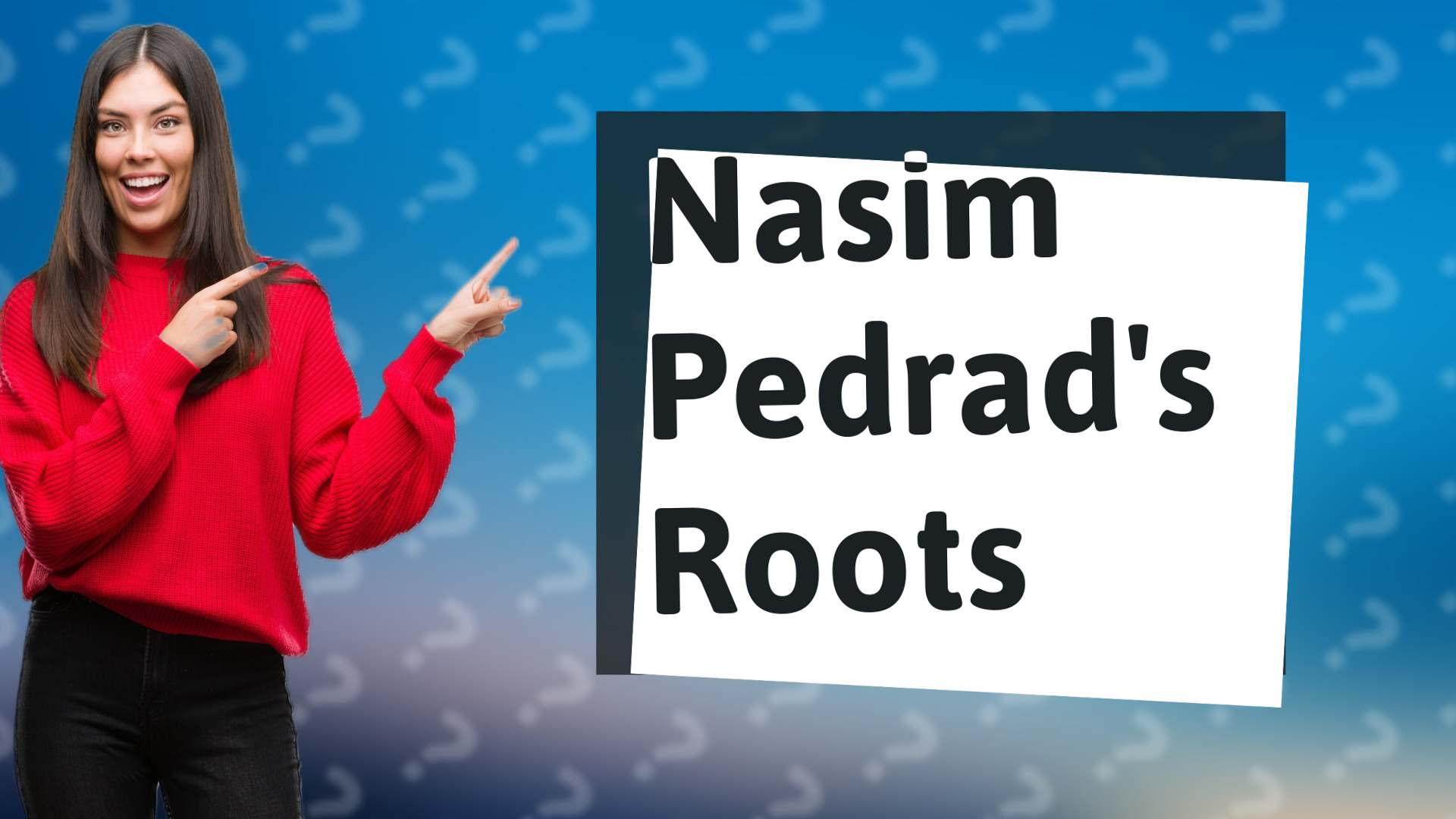 Nasim Pedrad's Roots