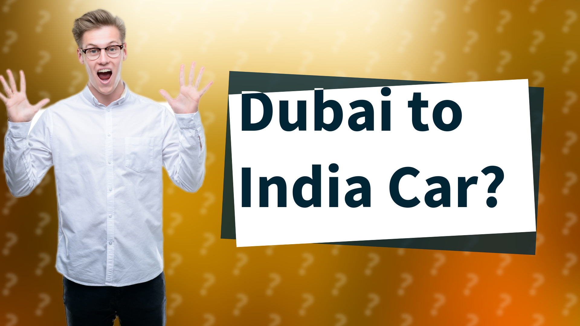 Dubai to India Car?