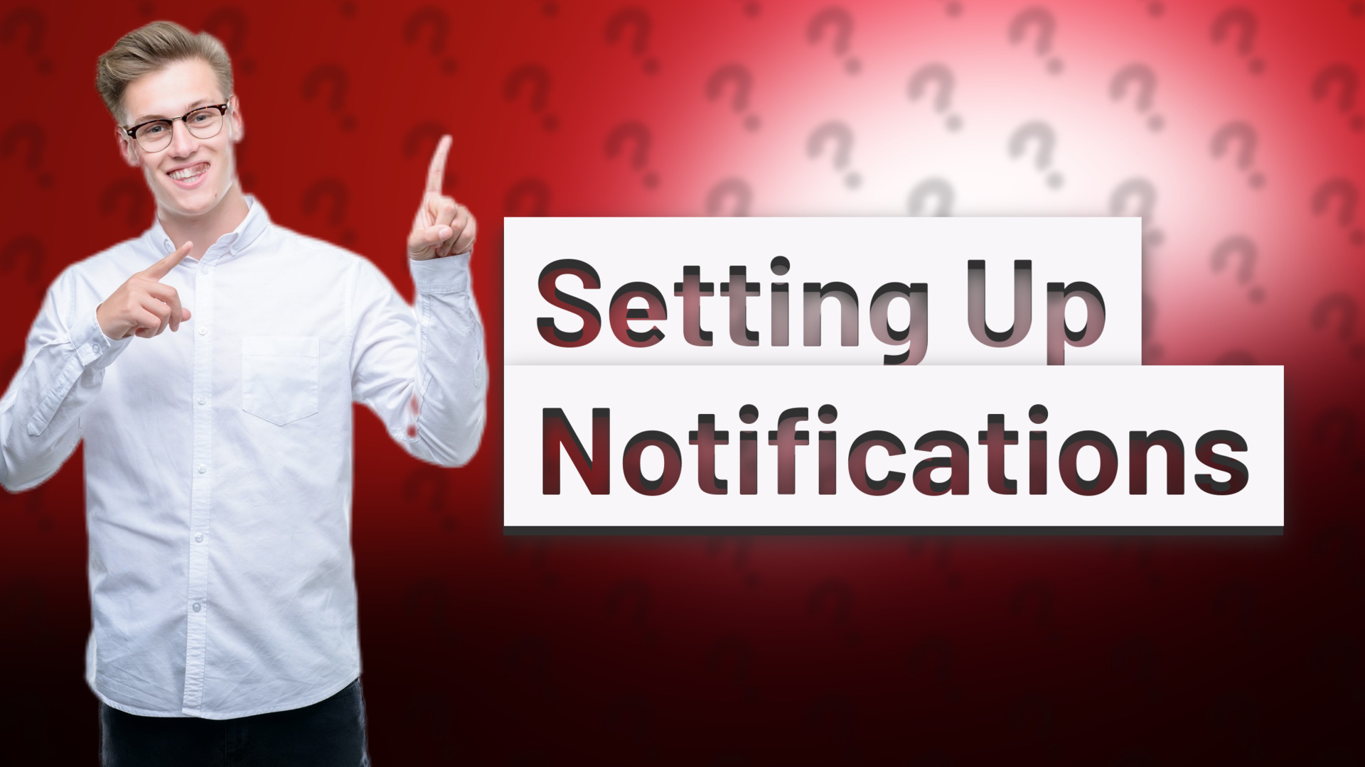 Setting Up Notifications