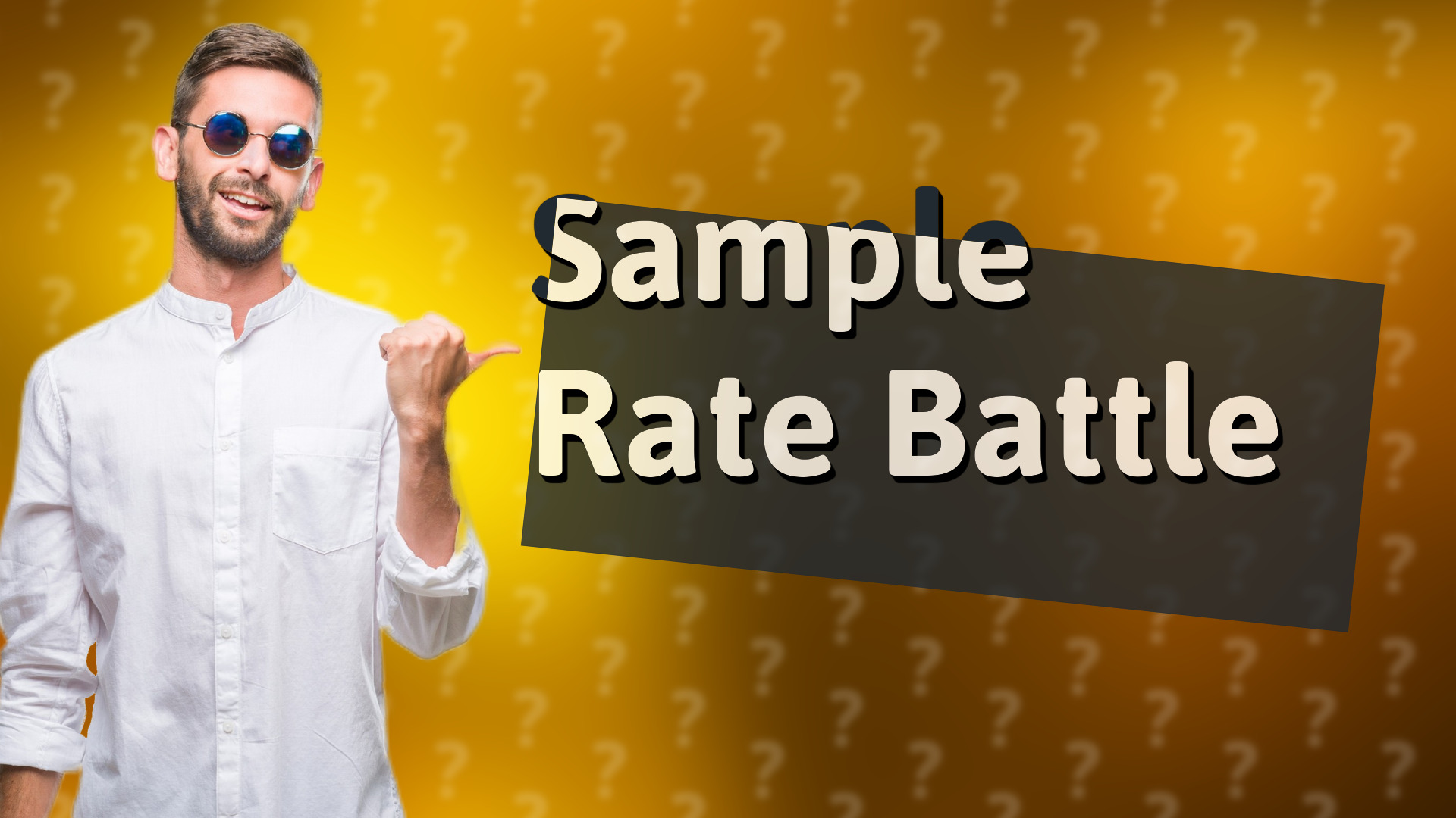 Sample Rate Battle