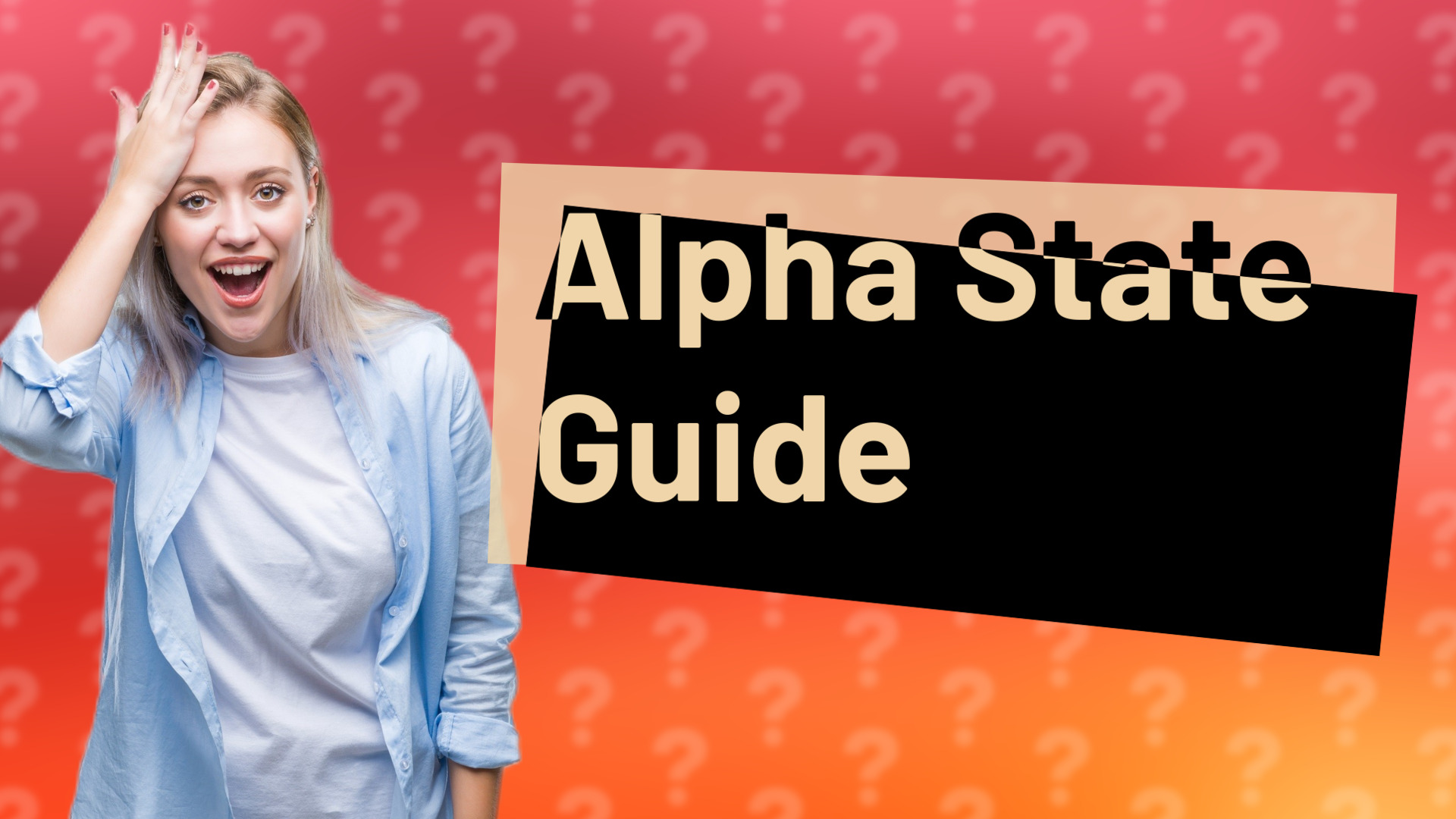 Alpha State Guide