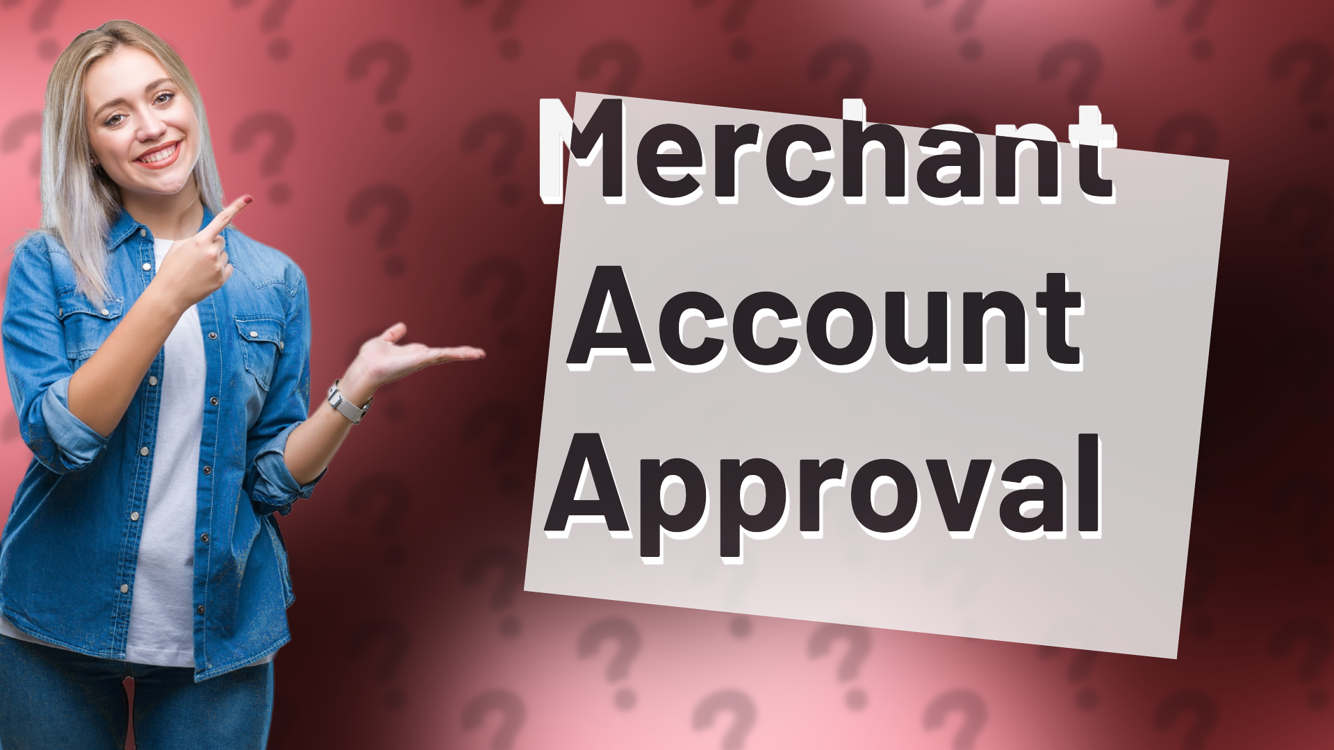 Merchant Account Approval