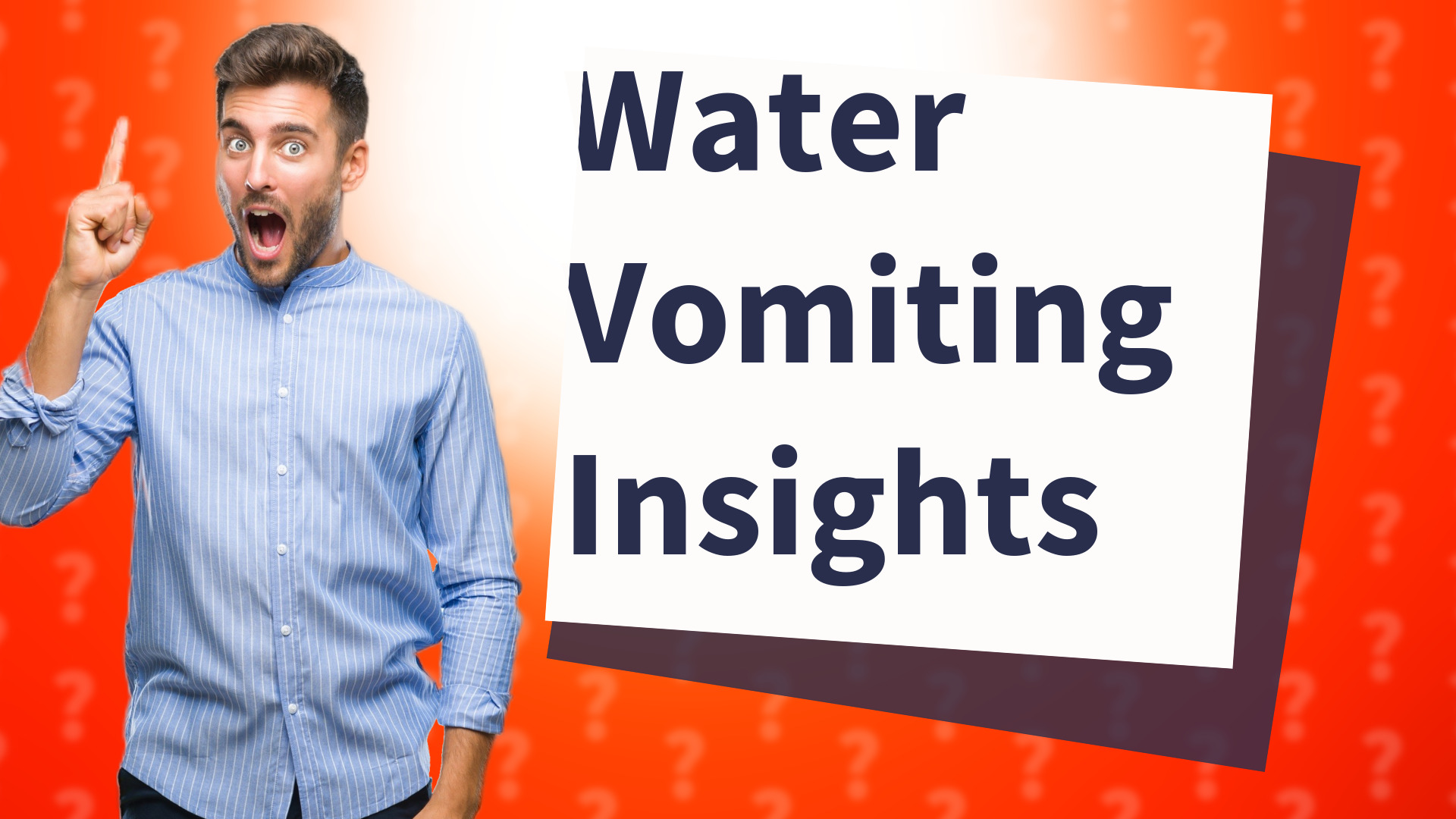 Water Vomiting Insights