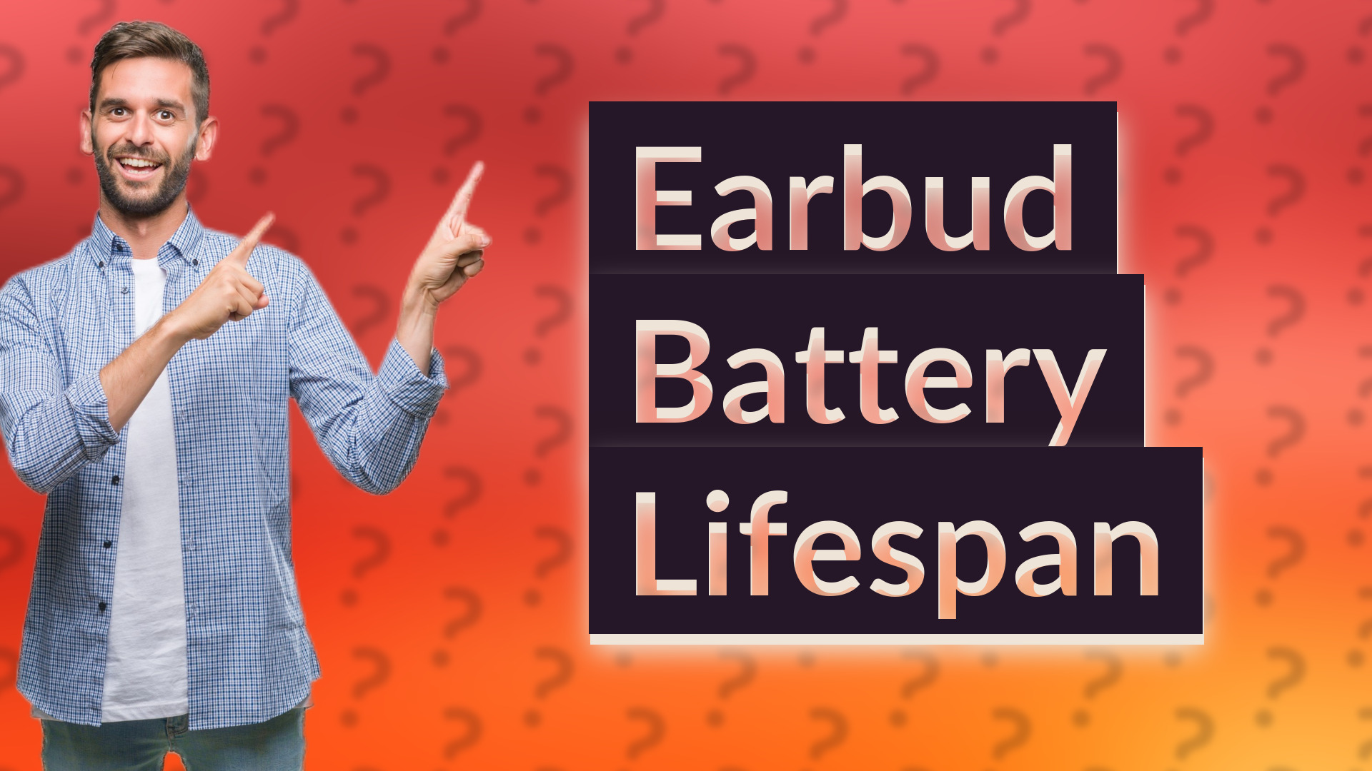 Earbud Battery Lifespan