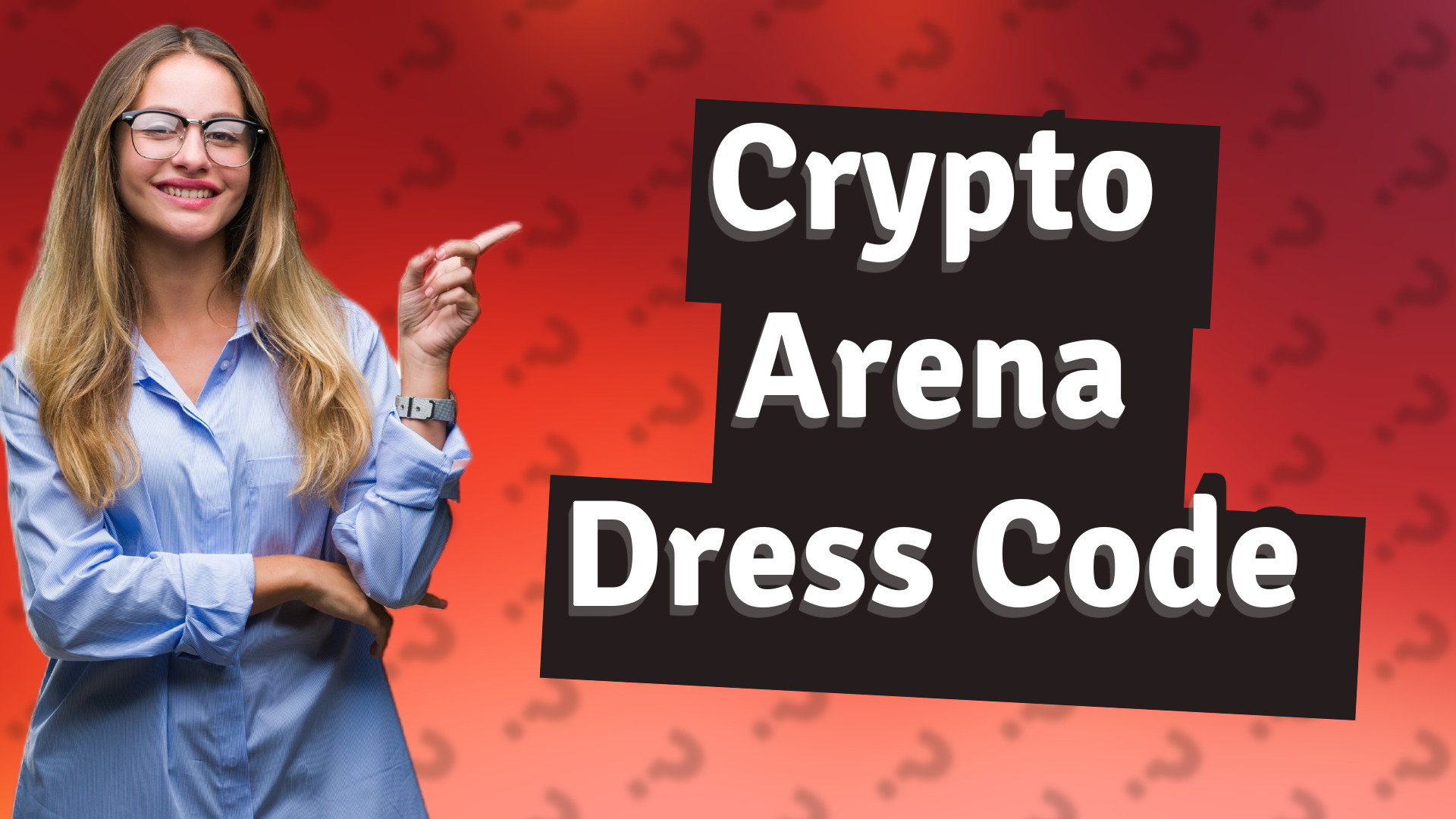 Crypto Arena Dress Code