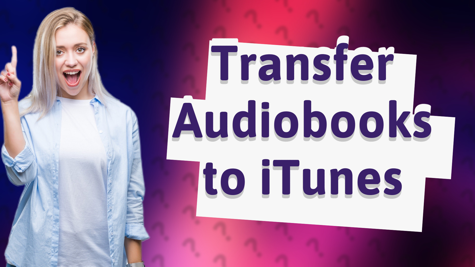 Transfer Audiobooks to iTunes