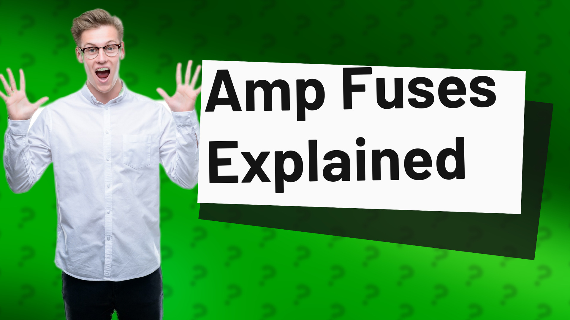 Amp Fuses Explained