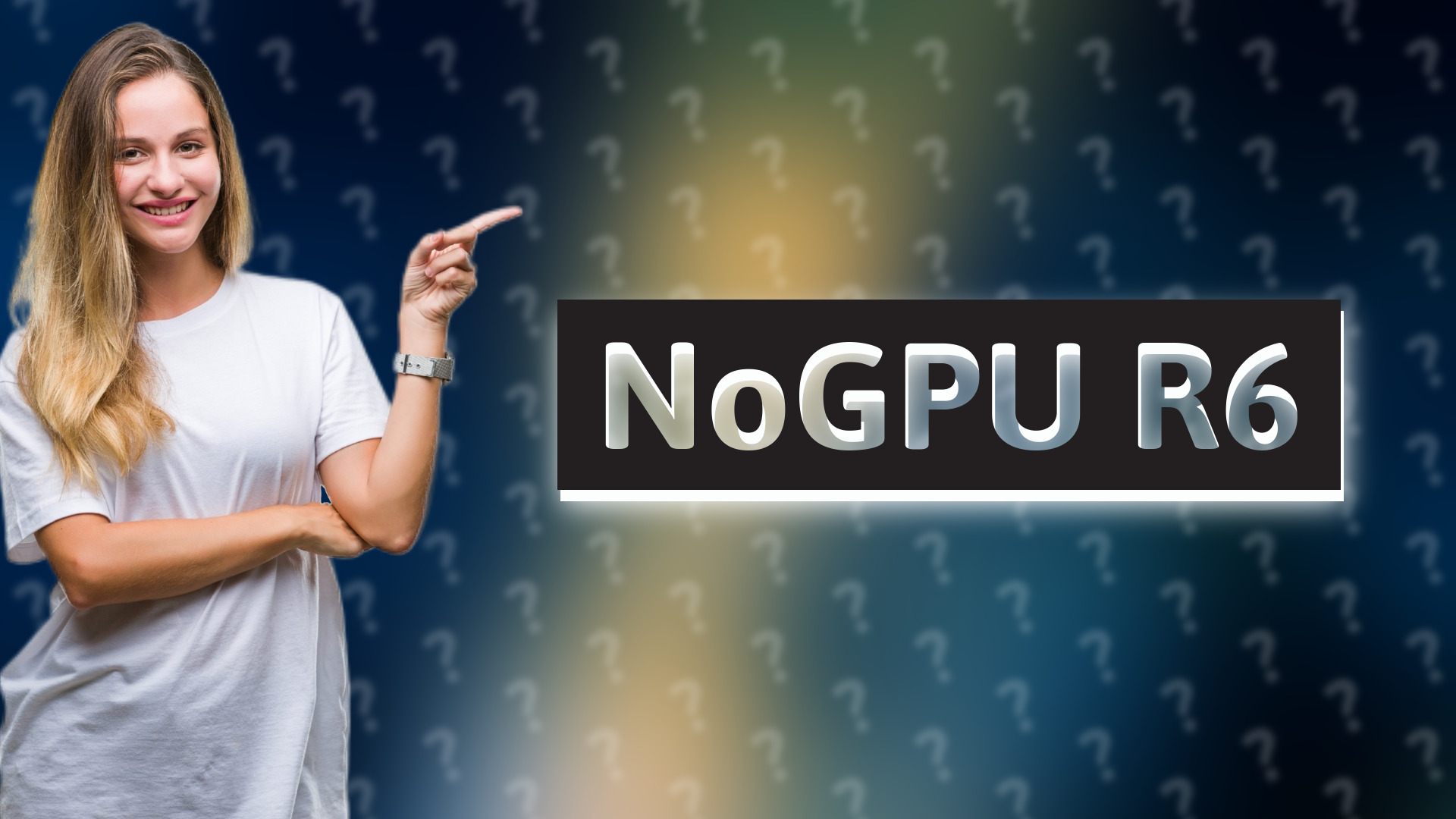 NoGPU R6