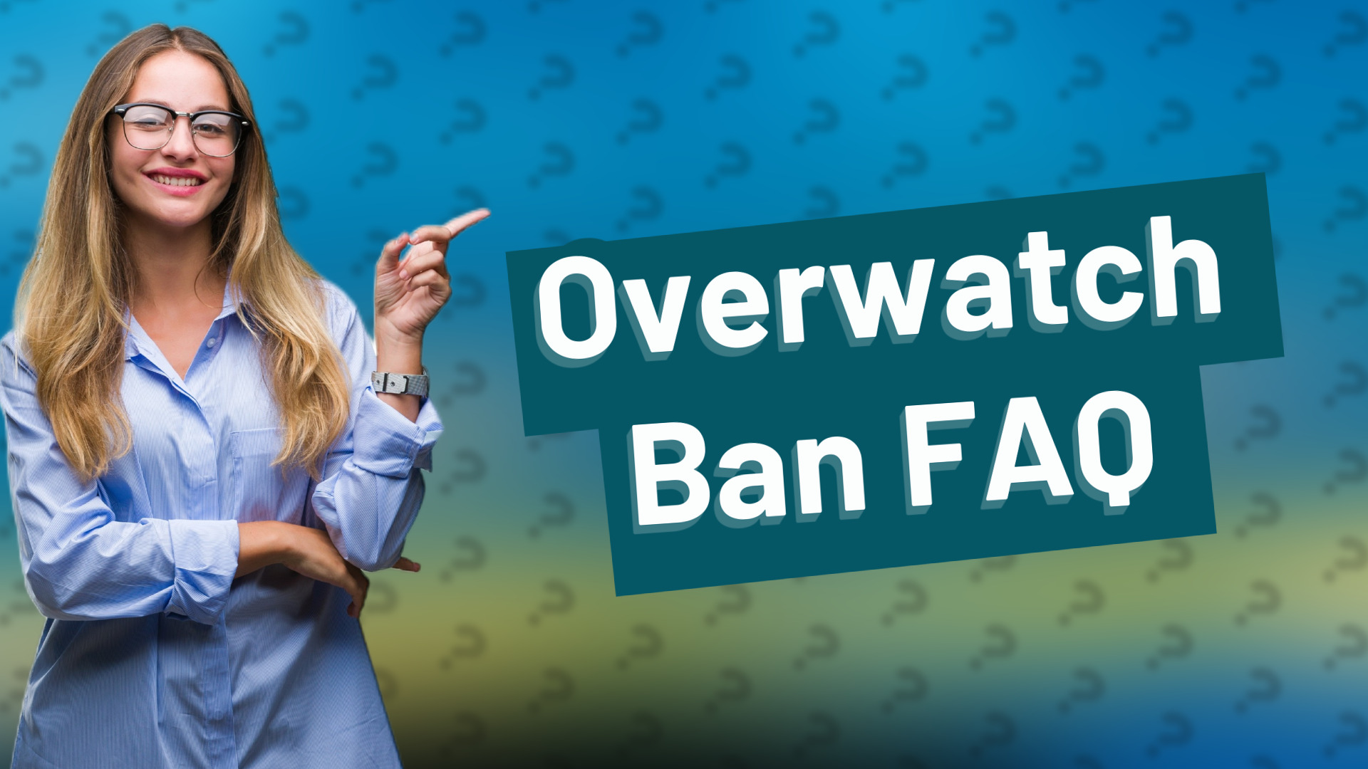 Overwatch Ban FAQ