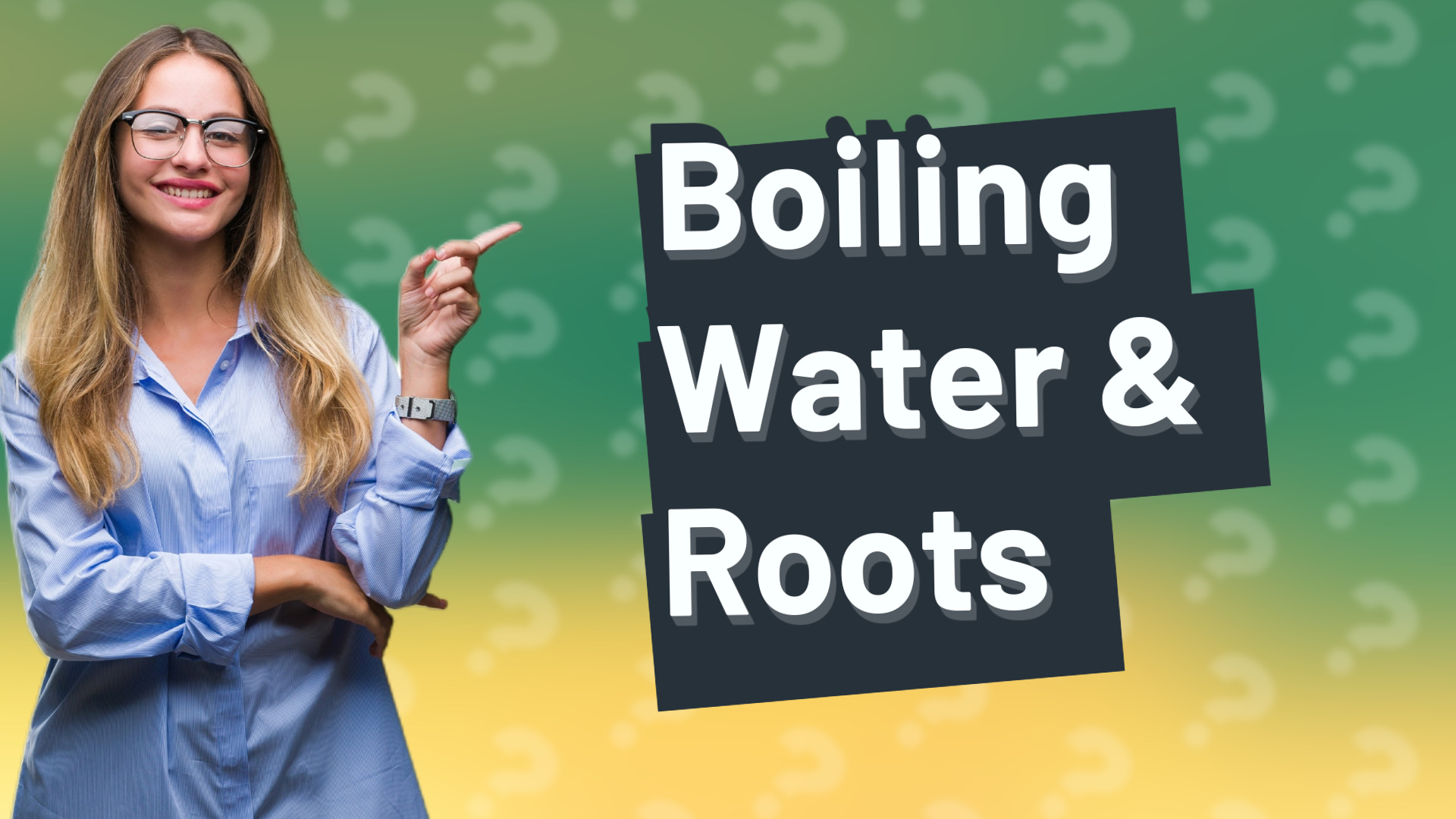 Boiling Water & Roots
