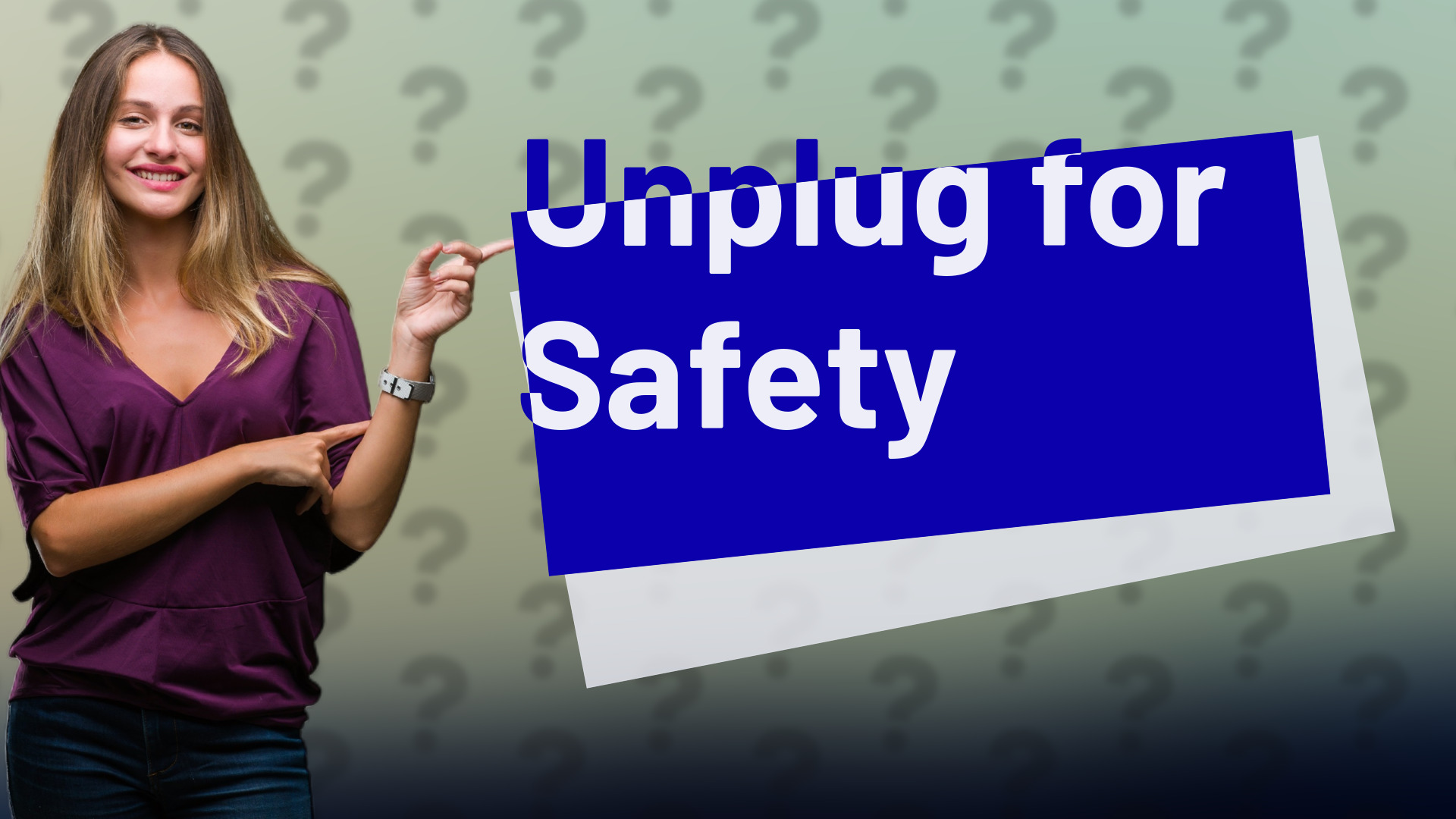 Unplug for Safety